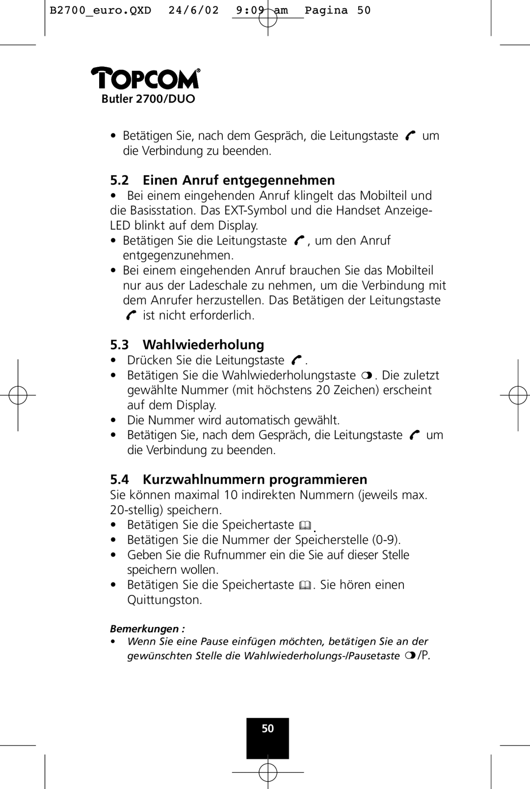 Topcom 2700 DUO manual Einen Anruf entgegennehmen, Wahlwiederholung, Kurzwahlnummern programmieren 