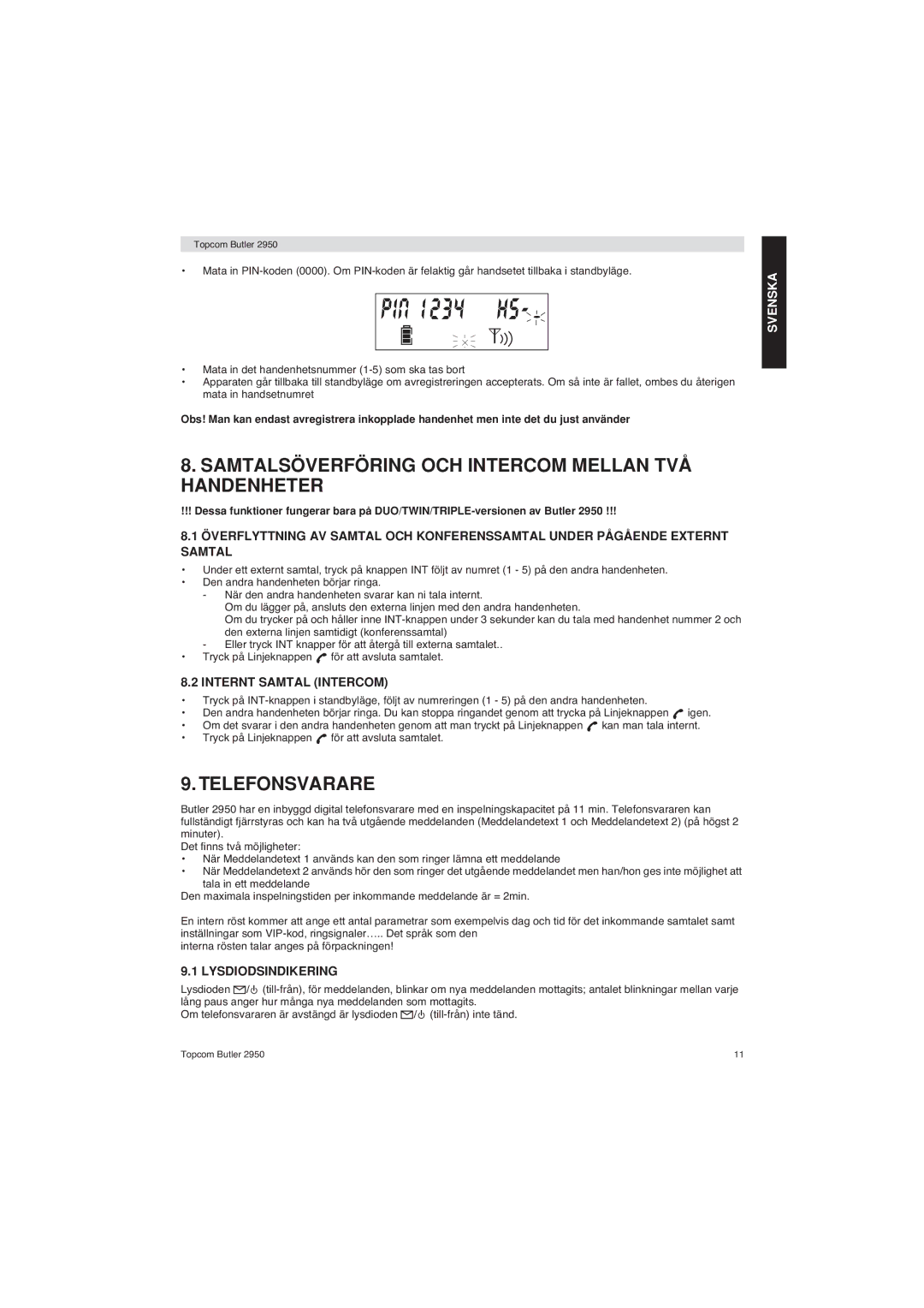 Topcom 2950 user manual Samtalsöverföring OCH Intercom Mellan TVÅ Handenheter, Telefonsvarare, Internt Samtal Intercom 