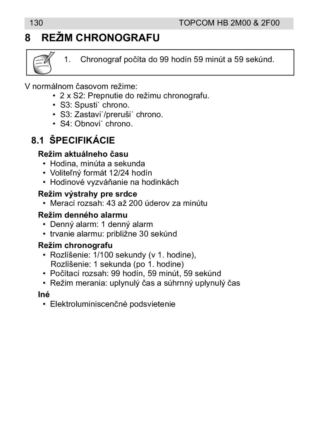 Topcom 2F00, 4M00 manual do utilizador Režim Chronografu, Špecifikácie 