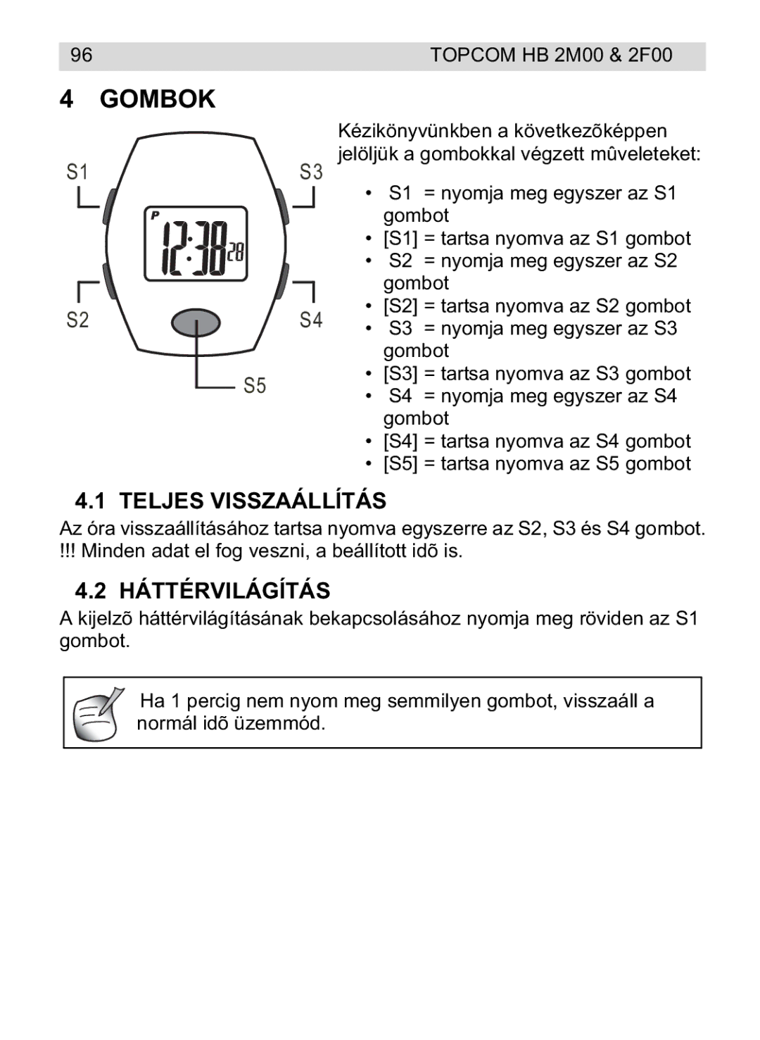 Topcom 2F00, 4M00 manual do utilizador Gombok, Teljes Visszaállítás, Háttérvilágítás 