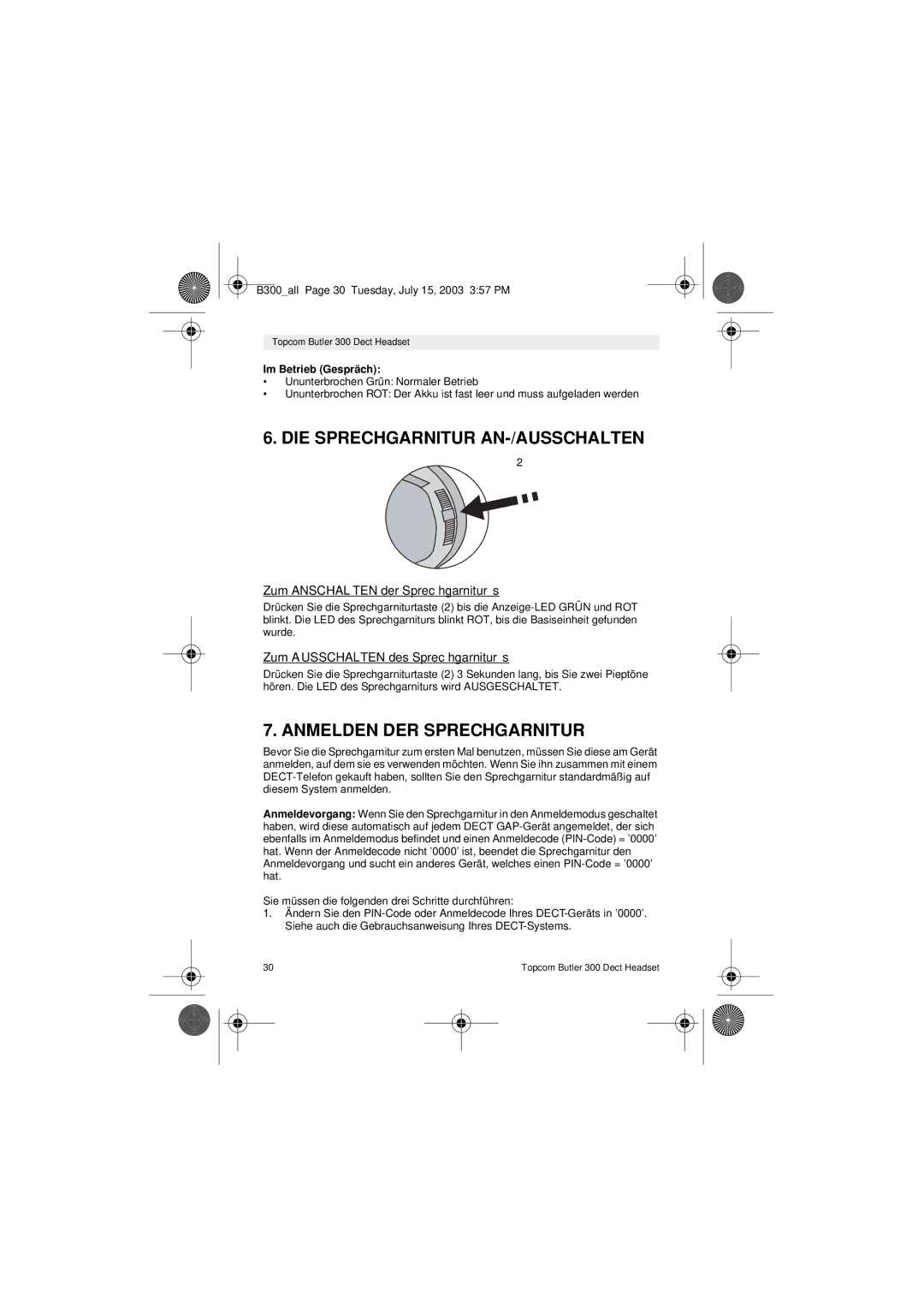 Topcom 300 DECT user manual Zum Anschalten der Sprechgarniturs, Zum Ausschalten des Sprechgarniturs, Im Betrieb Gespräch 