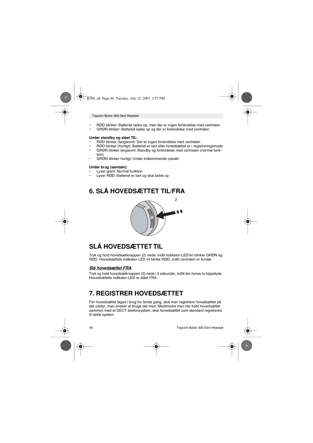 Topcom 300 DECT user manual SLÅ Hovedsættet TIL/FRA, Registrer Hovedsættet, Slå hovedsættet FRA, Under standby og slået TIL 