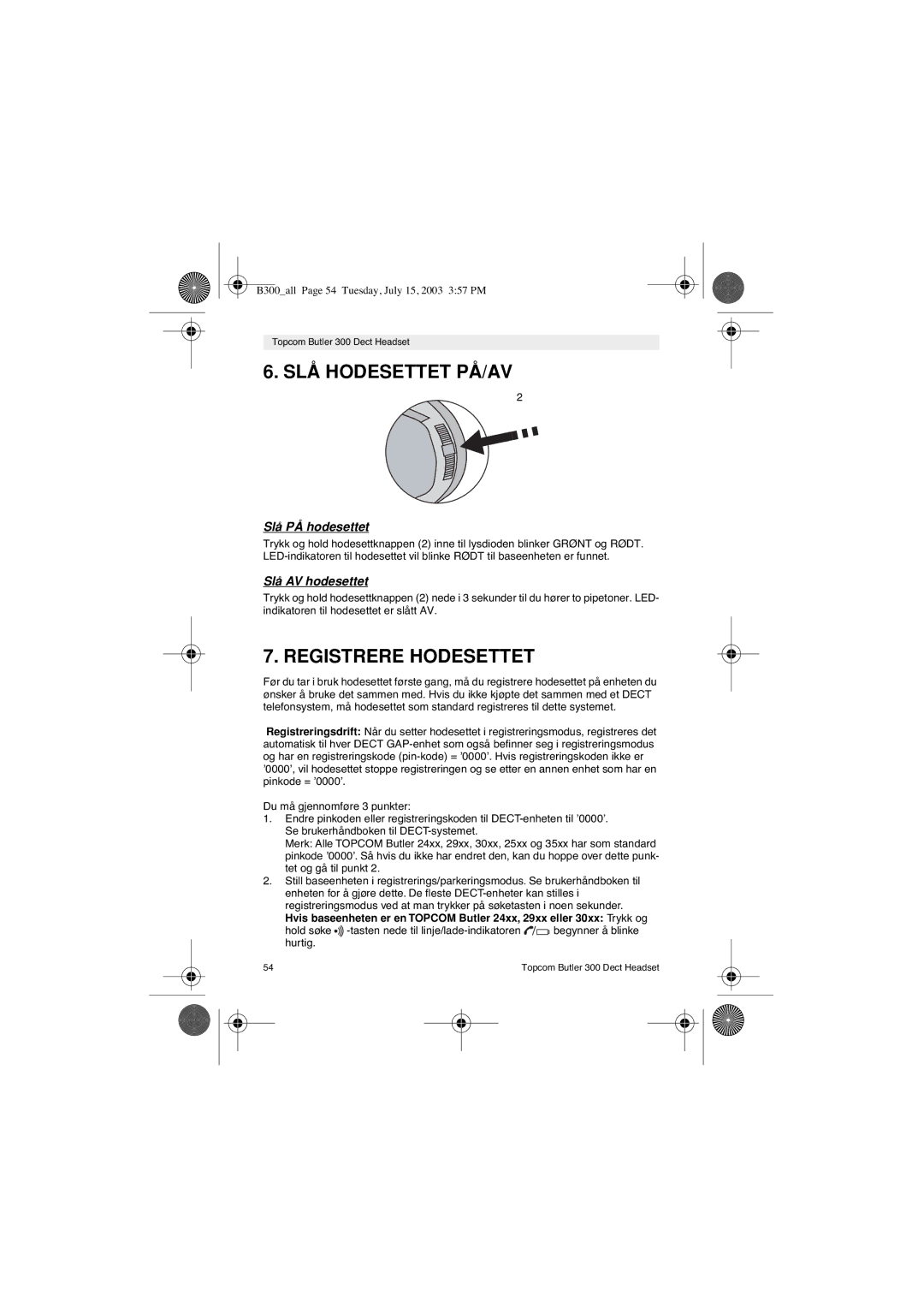 Topcom 300 DECT user manual SLÅ Hodesettet PÅ/AV, Registrere Hodesettet, Slå PÅ hodesettet, Slå AV hodesettet 