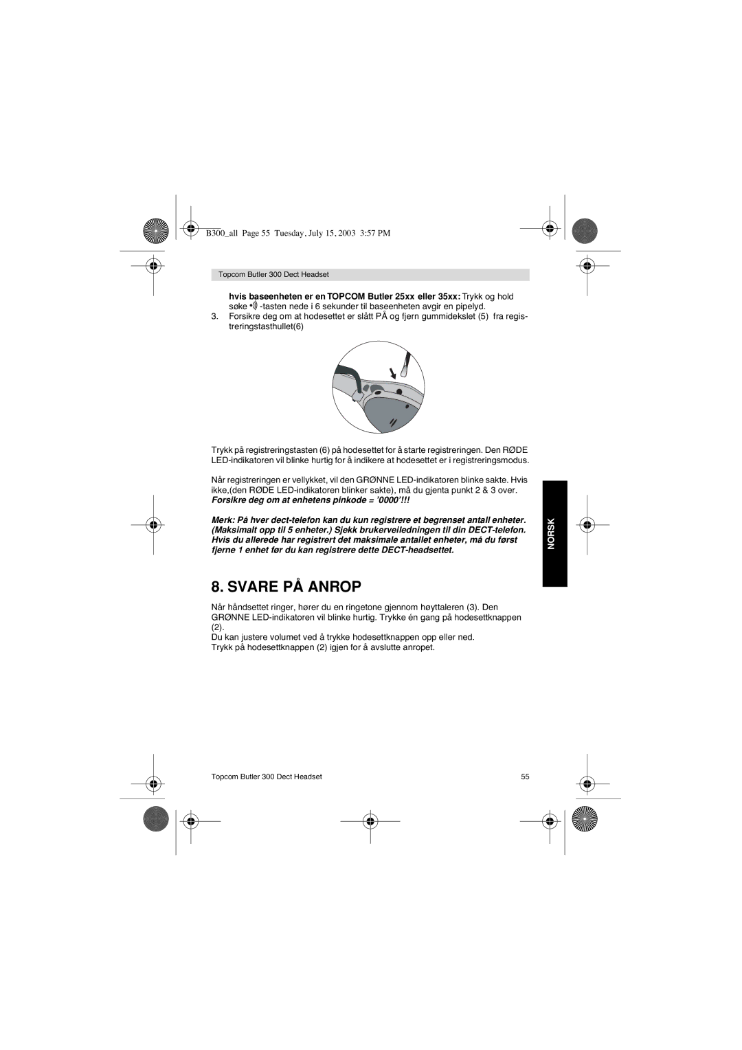 Topcom 300 DECT user manual Svare PÅ Anrop, Forsikre deg om at enhetens pinkode = ’0000’ 