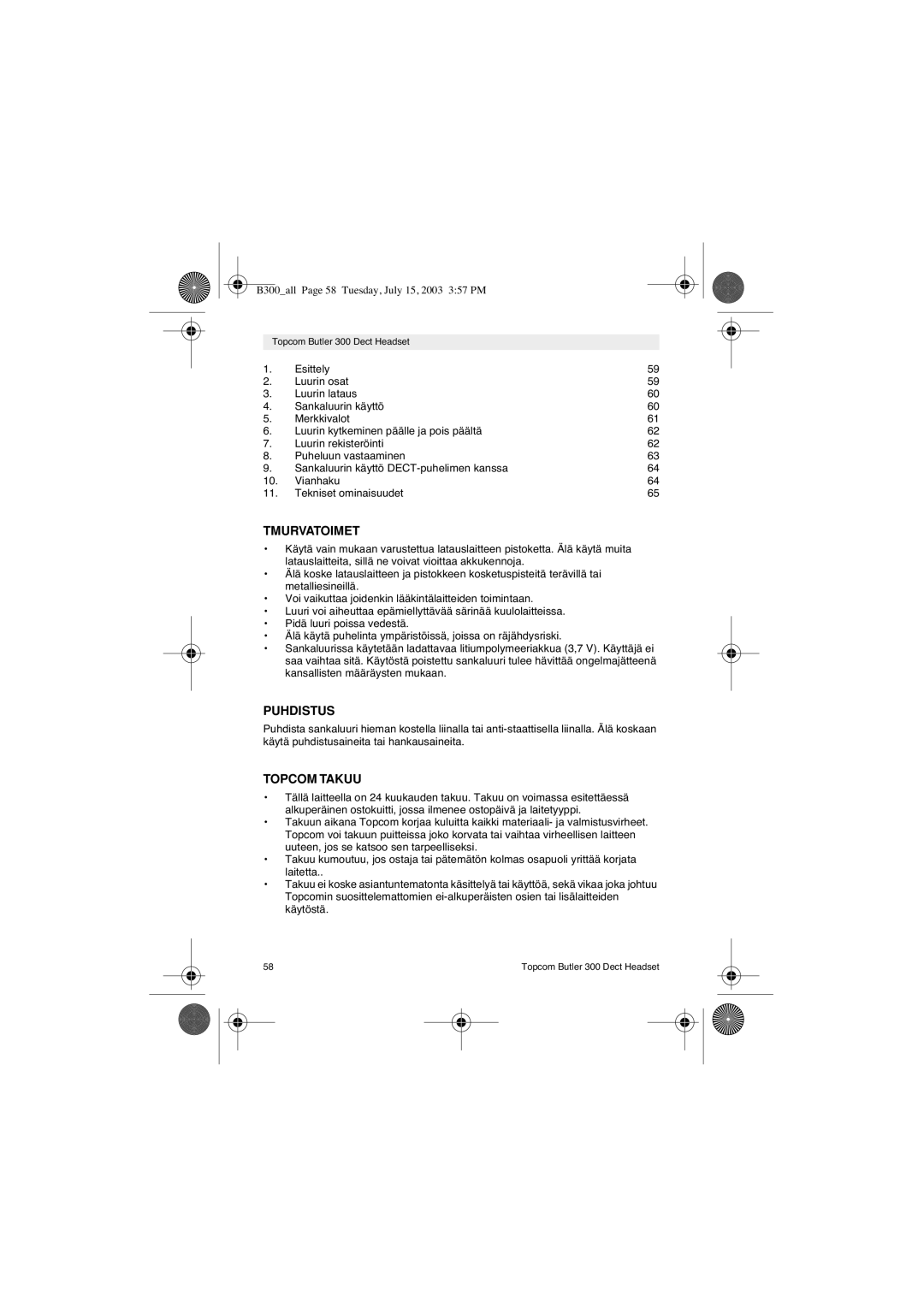 Topcom 300 DECT user manual Tmurvatoimet, Puhdistus, Topcom Takuu 