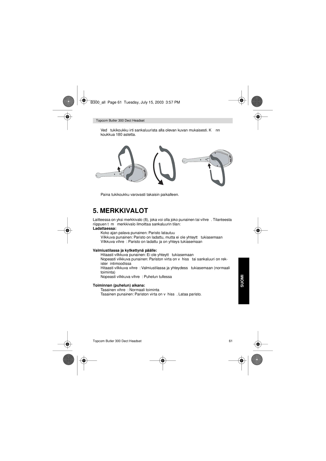 Topcom 300 DECT user manual Merkkivalot, Ladattaessa, Valmiustilassa ja kytkettynä päälle, Toiminnan puhelun aikana 