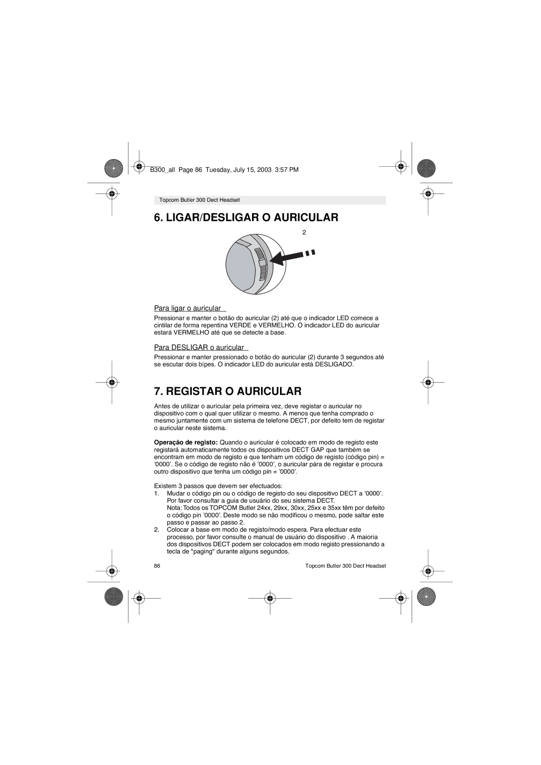 Topcom 300 DECT LIGAR/DESLIGAR O Auricular, Registar O Auricular, Para ligar o auricular, Para Desligar o auricular 