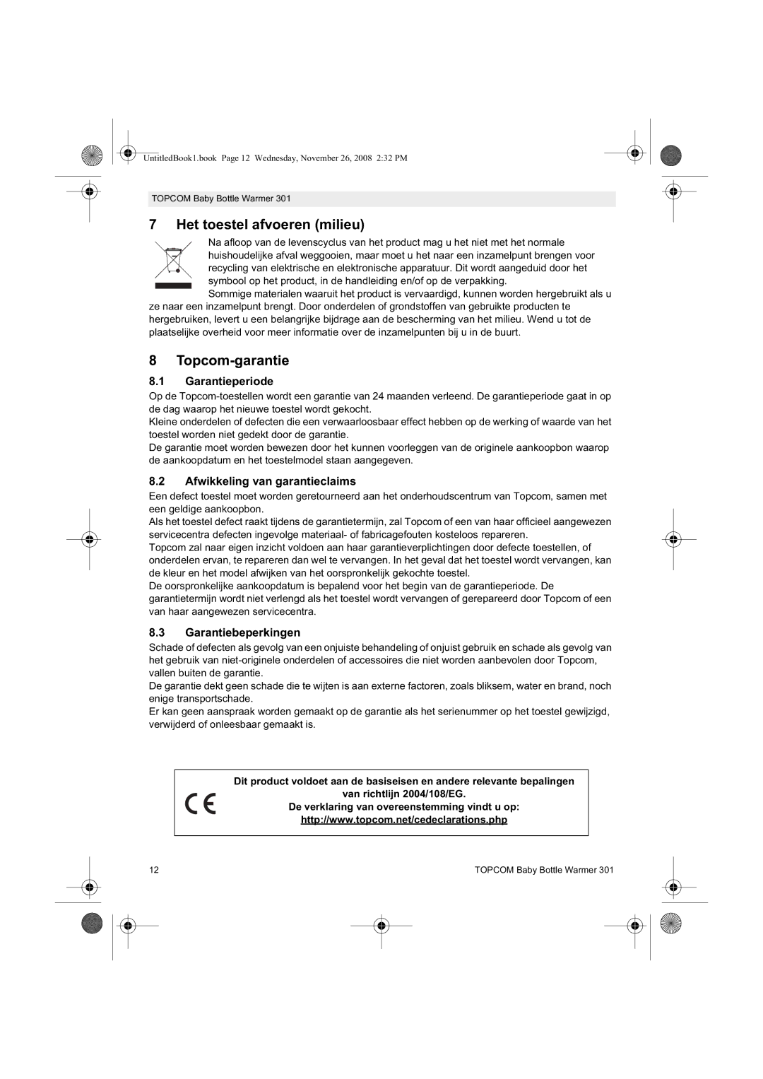 Topcom 301 Het toestel afvoeren milieu, Topcom-garantie, Garantieperiode, Afwikkeling van garantieclaims 