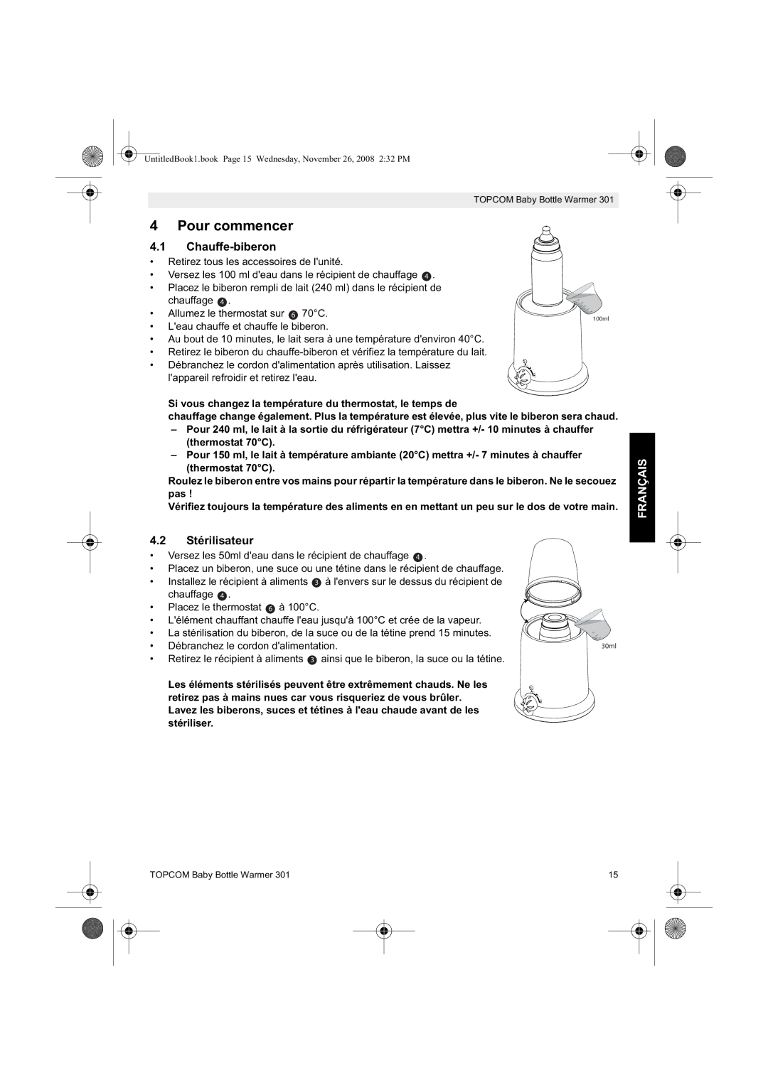 Topcom 301 Pour commencer, Chauffe-biberon, Stérilisateur, Si vous changez la température du thermostat, le temps de 