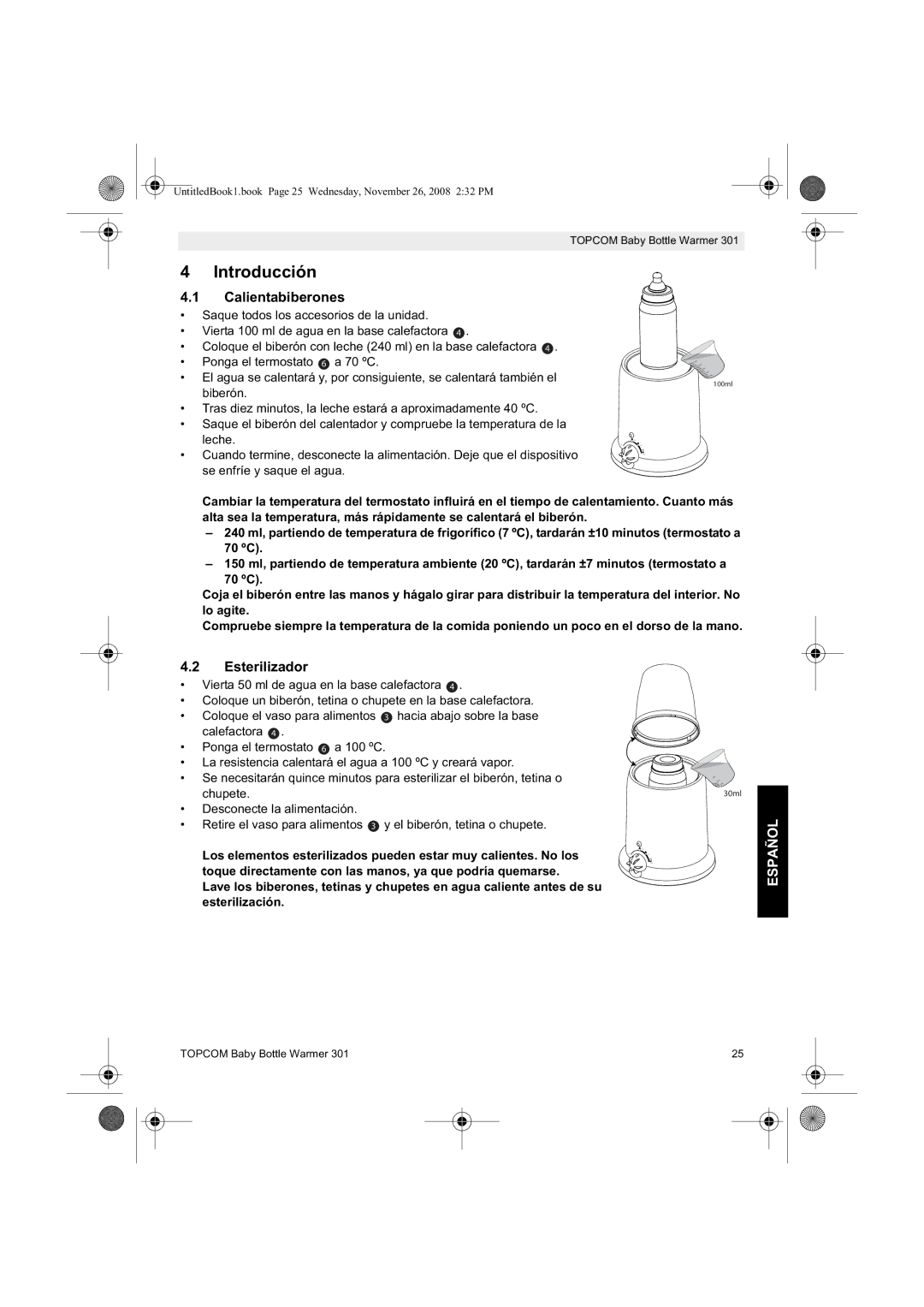 Topcom 301 Introducción, Calientabiberones, Esterilizador, Toque directamente con las manos, ya que podría quemarse 