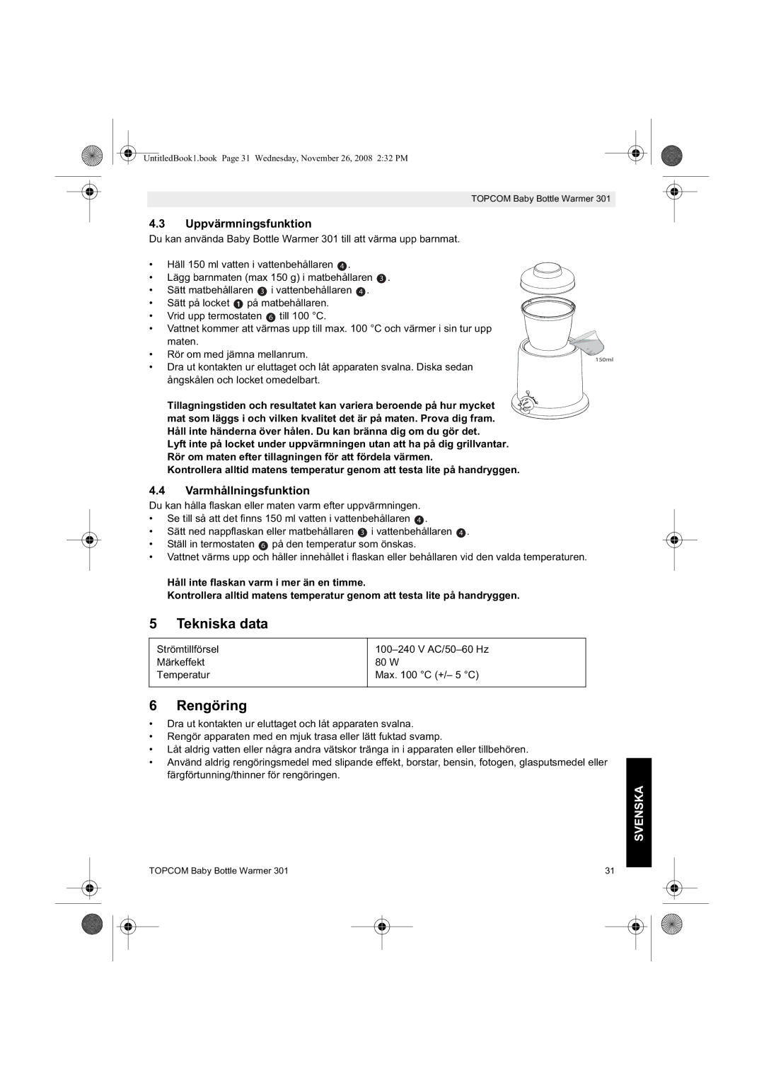 Topcom 301 manual do utilizador Tekniska data, Rengöring, Uppvärmningsfunktion, Varmhållningsfunktion 