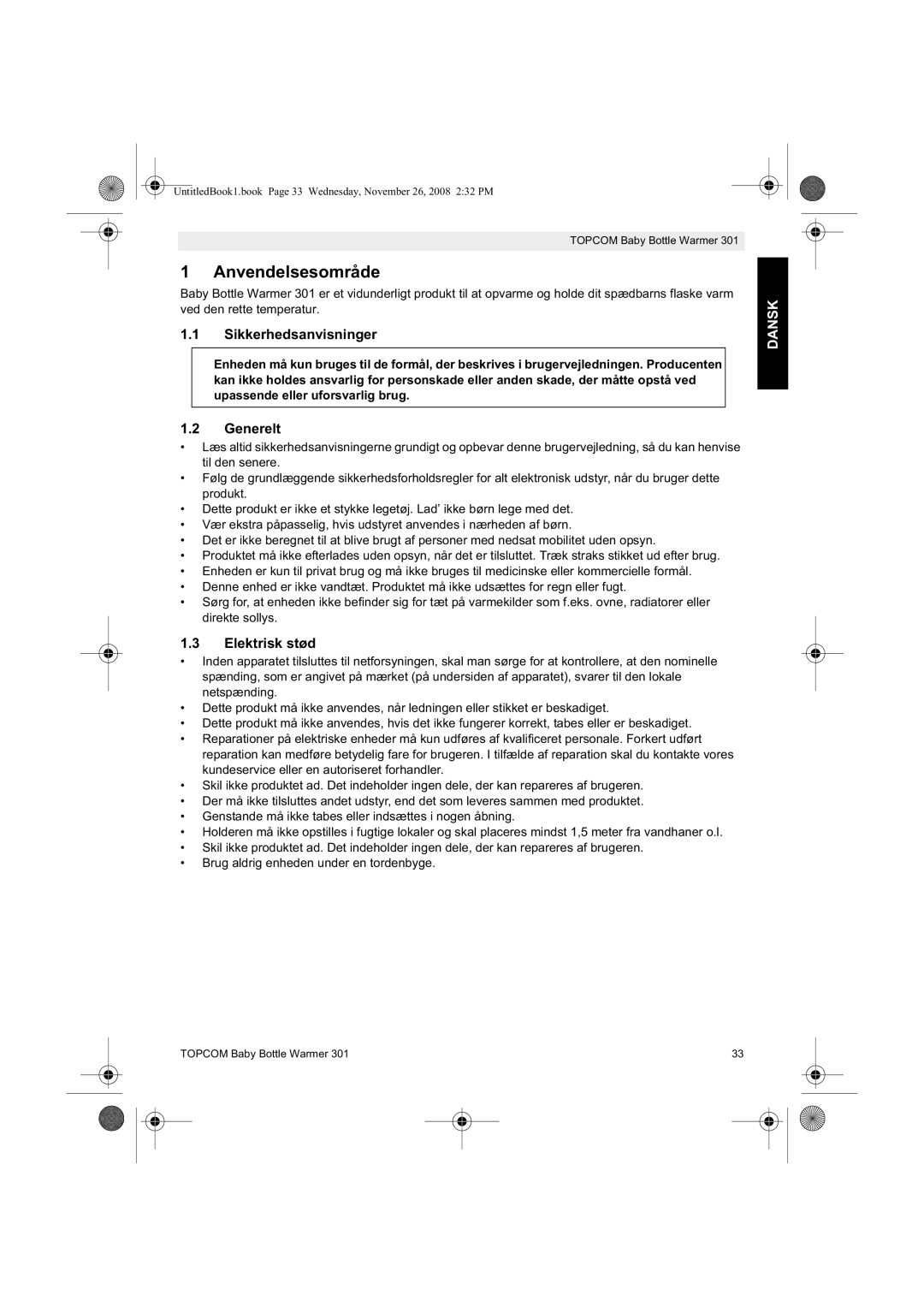 Topcom 301 manual do utilizador Anvendelsesområde, Sikkerhedsanvisninger, Generelt, Elektrisk stød, Dansk 