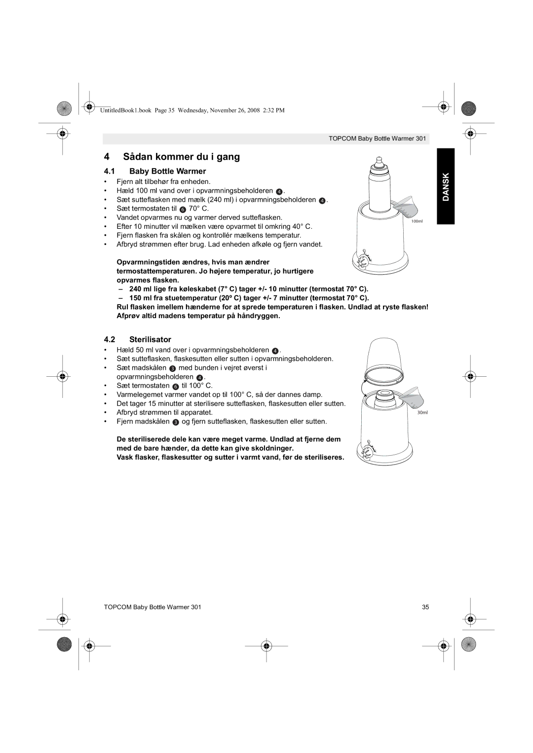 Topcom 301 manual do utilizador Sådan kommer du i gang, Opvarmningstiden ændres, hvis man ændrer 