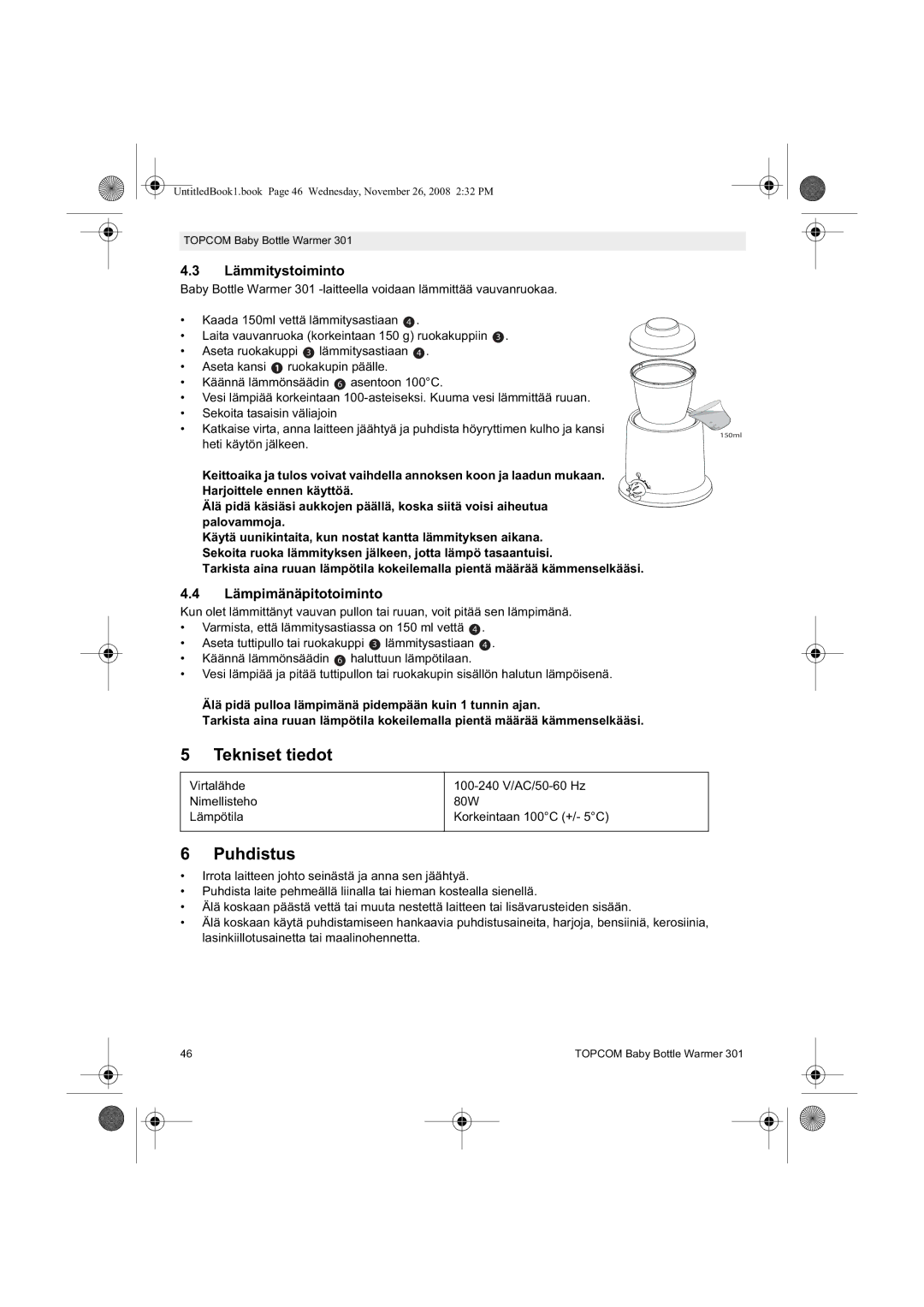 Topcom 301 manual do utilizador Tekniset tiedot, Puhdistus, Lämmitystoiminto, Lämpimänäpitotoiminto, Heti käytön jälkeen 