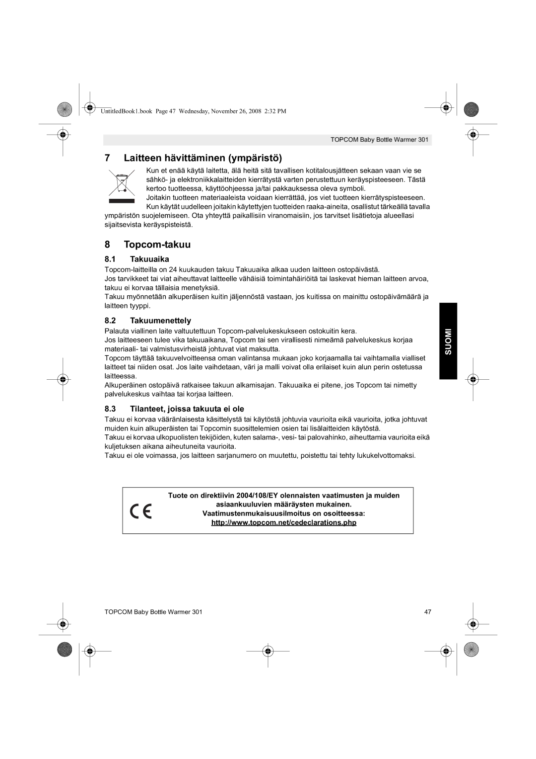 Topcom 301 Laitteen hävittäminen ympäristö, Topcom-takuu, Takuuaika, Takuumenettely, Tilanteet, joissa takuuta ei ole 