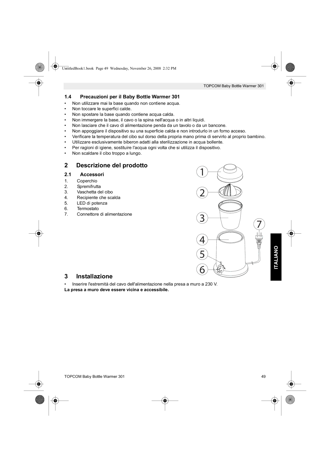 Topcom 301 Descrizione del prodotto, Installazione, Precauzioni per il Baby Bottle Warmer, Accessori, Italiano 