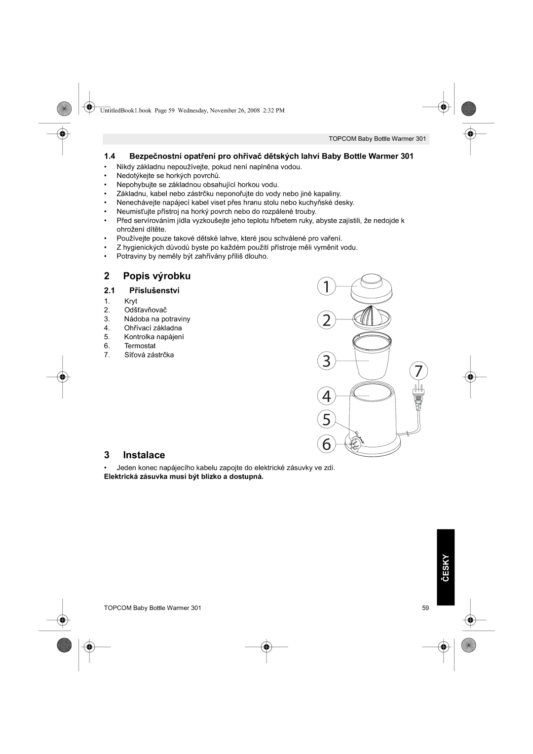 Topcom 301 manual do utilizador Popis výrobku, Instalace, Bezpeení pro oh Íva dch lahví Baby Bottle Warmer, Plušenství 