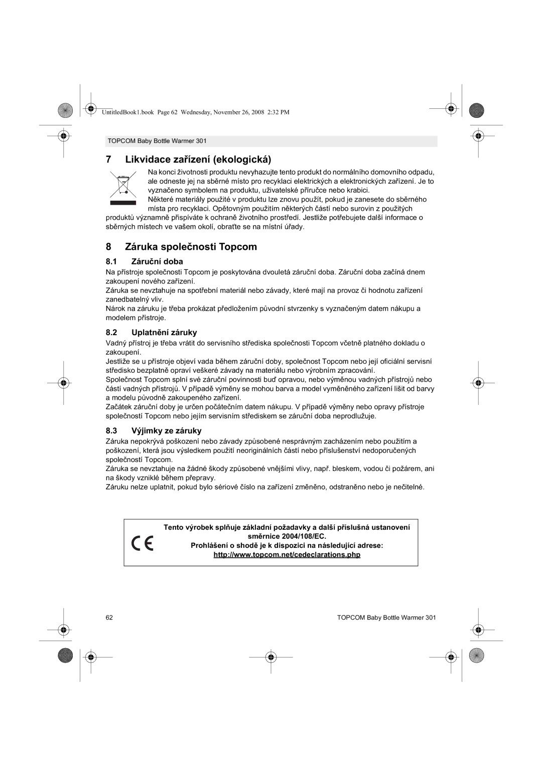 Topcom 301 manual do utilizador Likvidace zakologická, Záruka spole Topcom, Záruí doba Uplatn, Výjimky ze záruky 