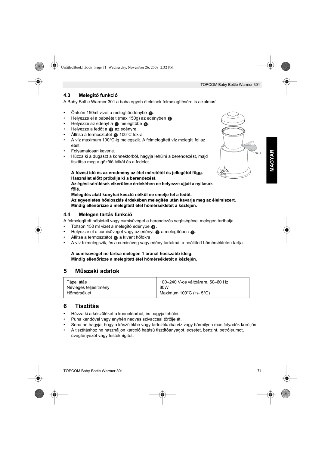 Topcom 301 manual do utilizador Matok, Tisztítás, Melegít, Melegen tartás funkció 