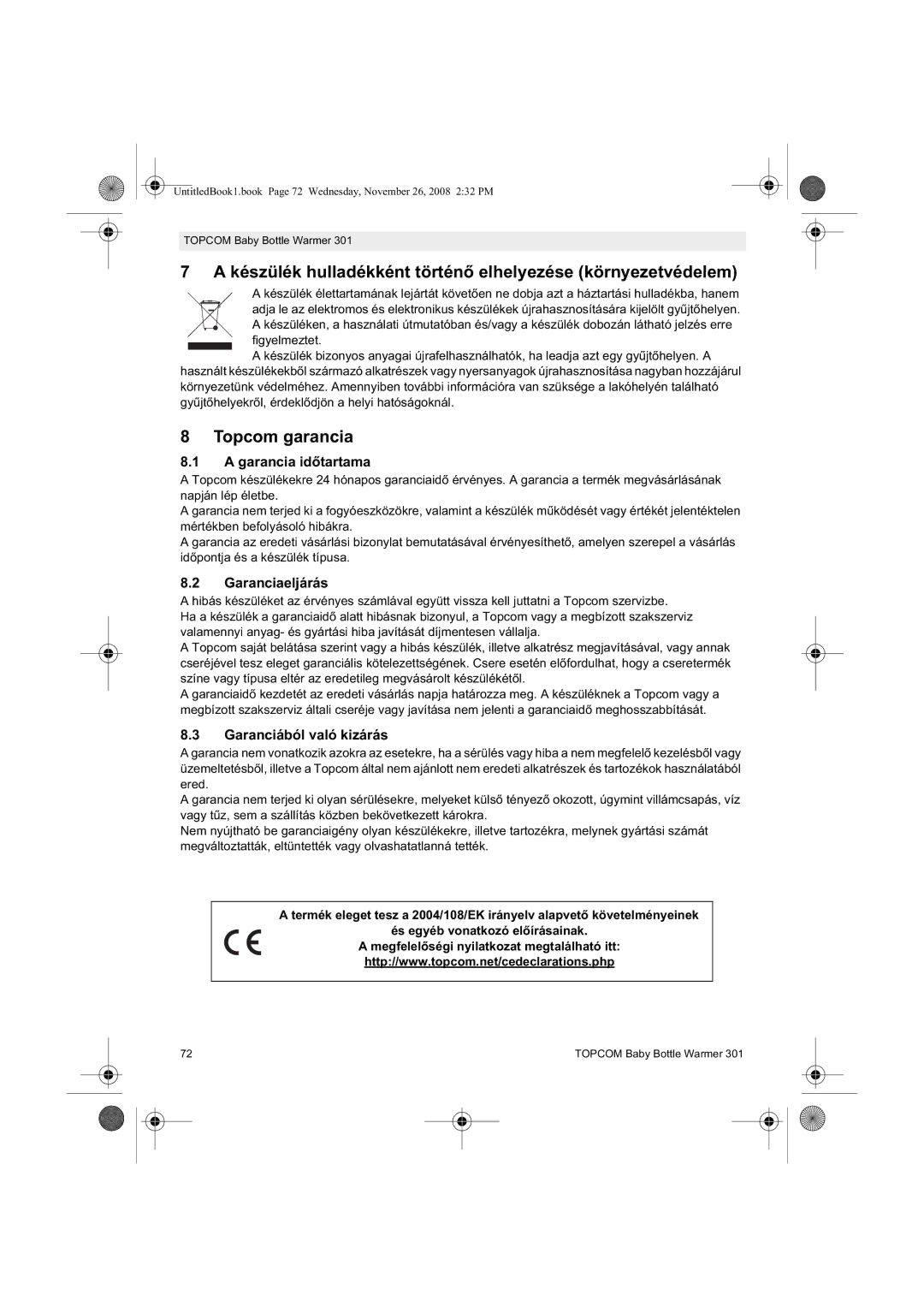 Topcom 301 Készülék hulladékként történelyezése környezetvédelem, Topcom garancia, Garancia id, Garanciaeljárás 