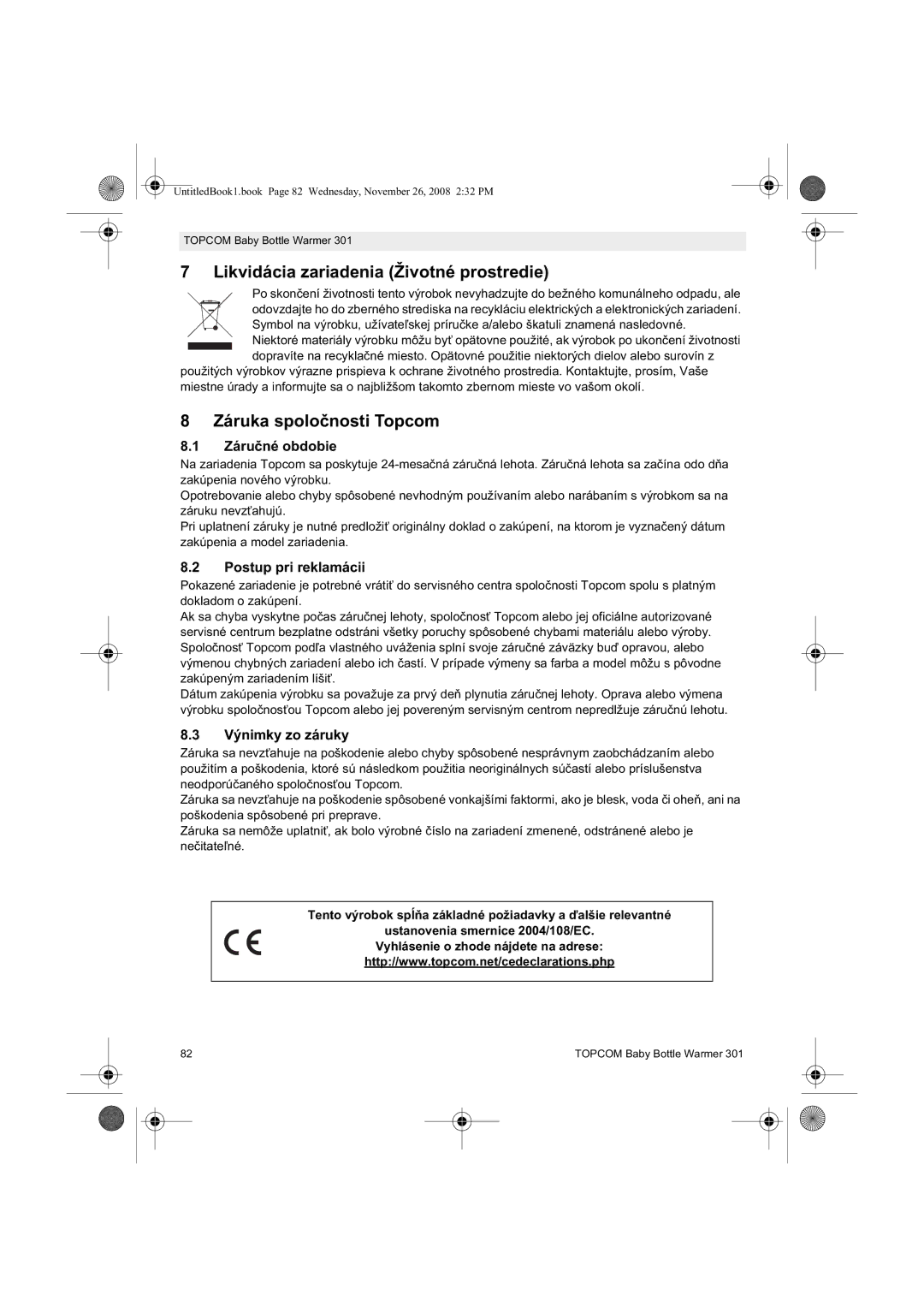 Topcom 301 Likvidácia zariadenia Životné prostredie, Záruka spoloTopcom, Zárué obdobie, Postup pri reklamácii 