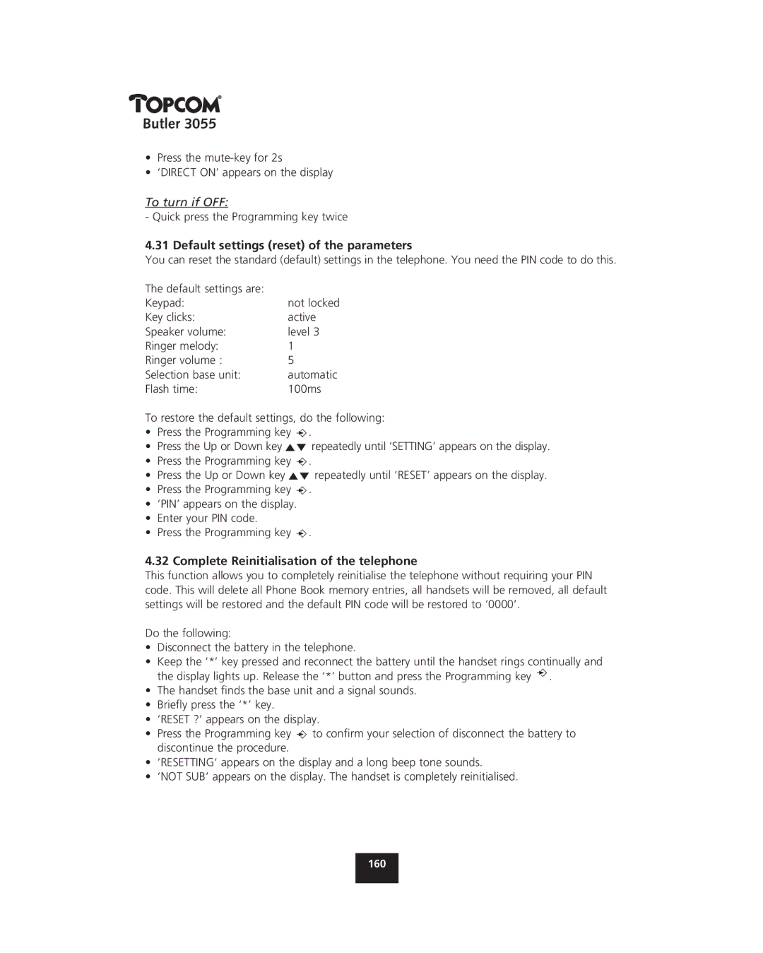 Topcom 3055 manual To turn if OFF, Default settings reset of the parameters, Complete Reinitialisation of the telephone 