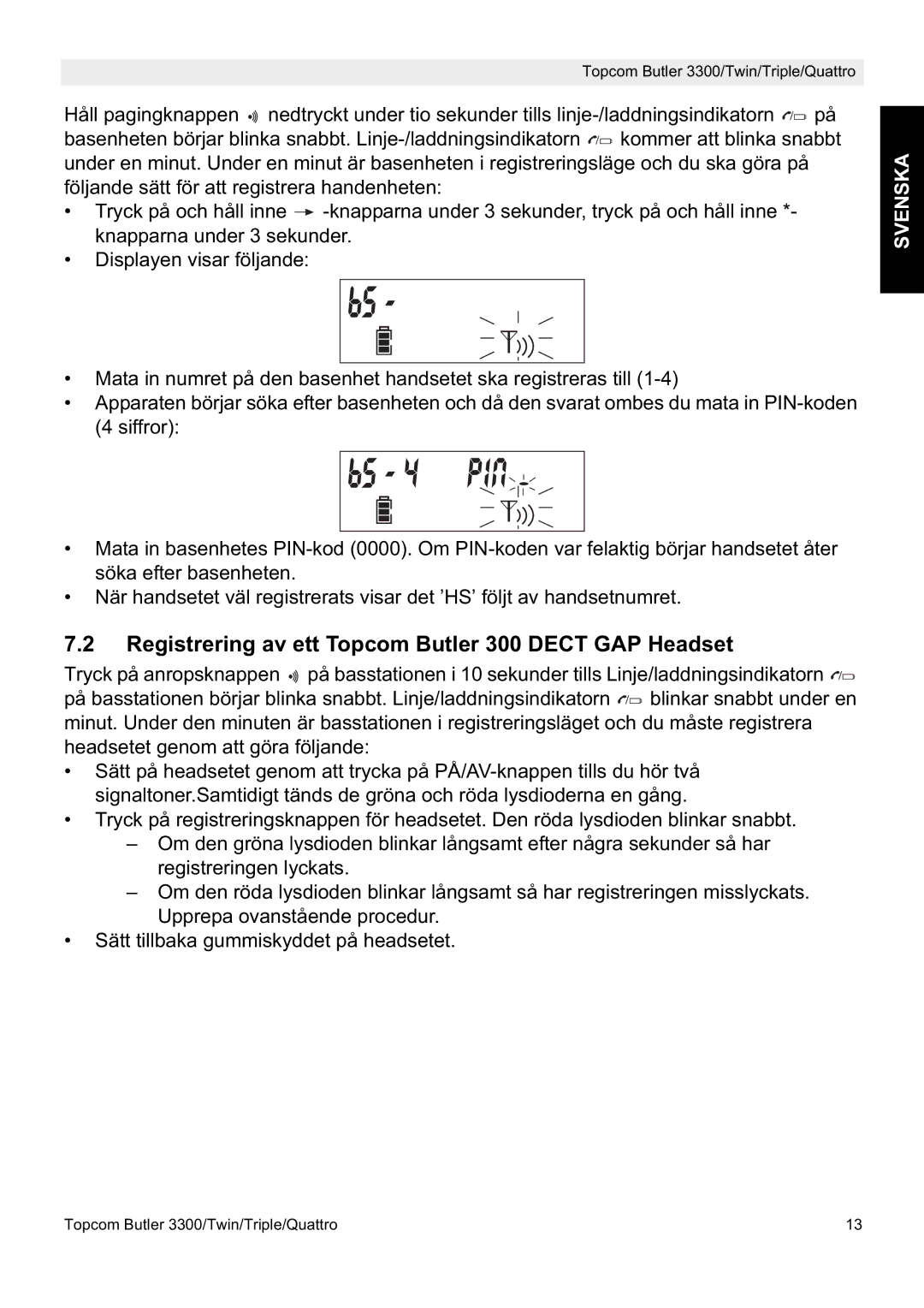 Topcom 3300 manual Registrering av ett Topcom Butler 300 Dect GAP Headset 