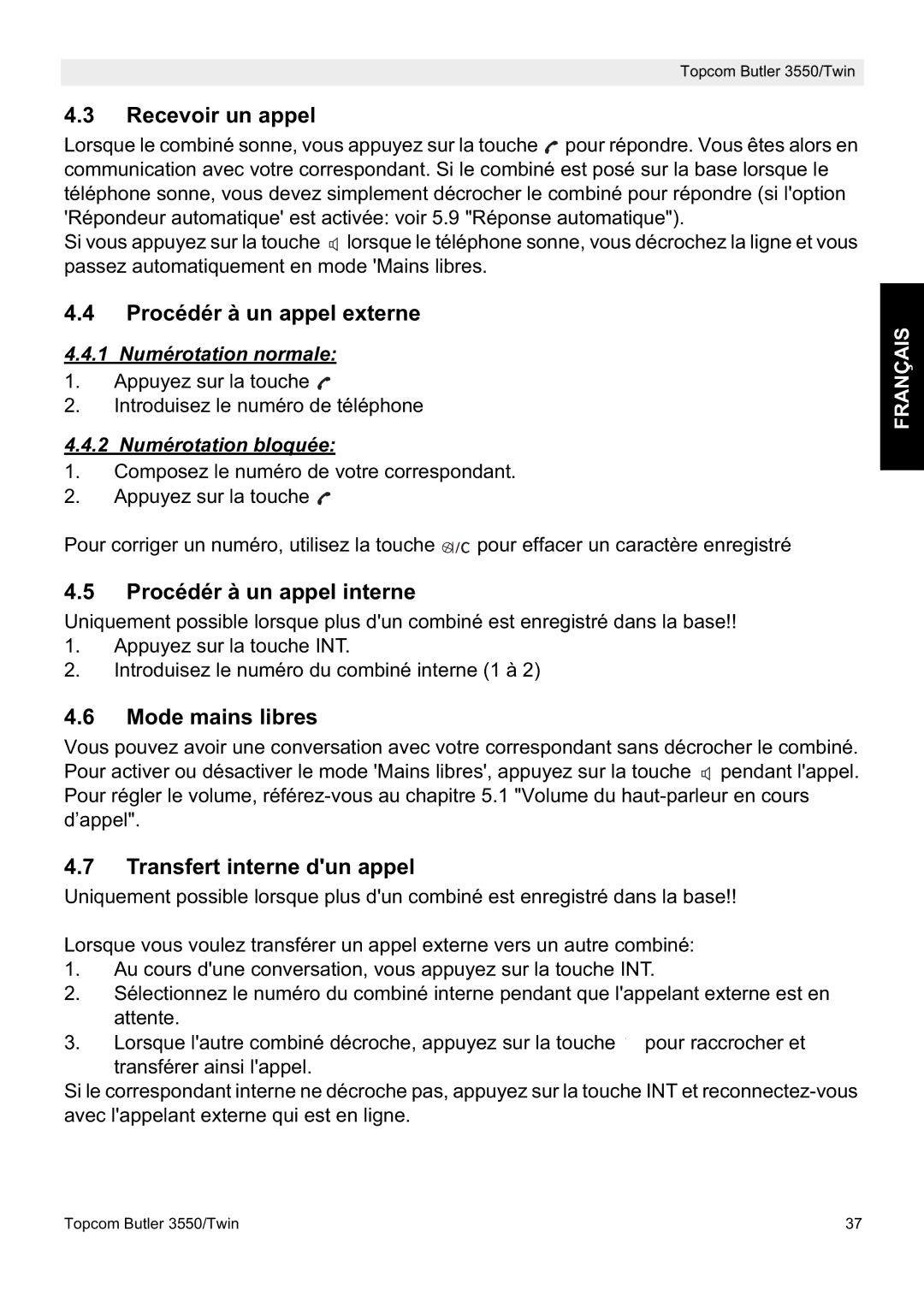 Topcom 3550/Twin manual Recevoir un appel, Procédér à un appel externe, Procédér à un appel interne, Mode mains libres 