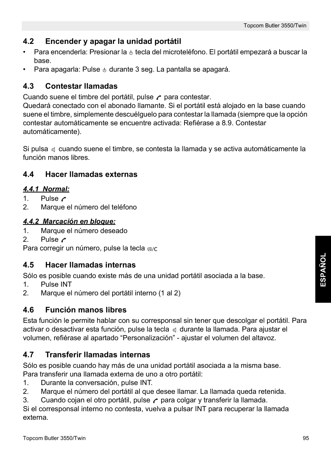 Topcom 3550/Twin Encender y apagar la unidad portátil, Contestar llamadas, Hacer llamadas externas, Función manos libres 