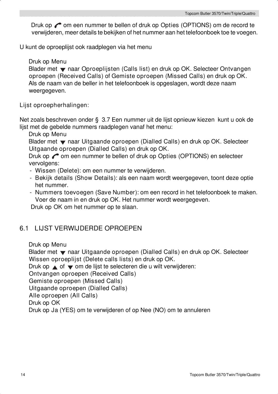 Topcom 3570 manual Lijst Verwijderde Oproepen, Lijst oproepherhalingen 