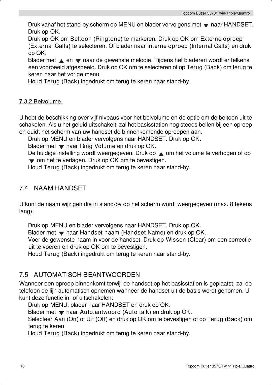 Topcom 3570 Naam Handset, Automatisch Beantwoorden, Belvolume, Blader met naar Handset naam Handset Name en druk op OK 