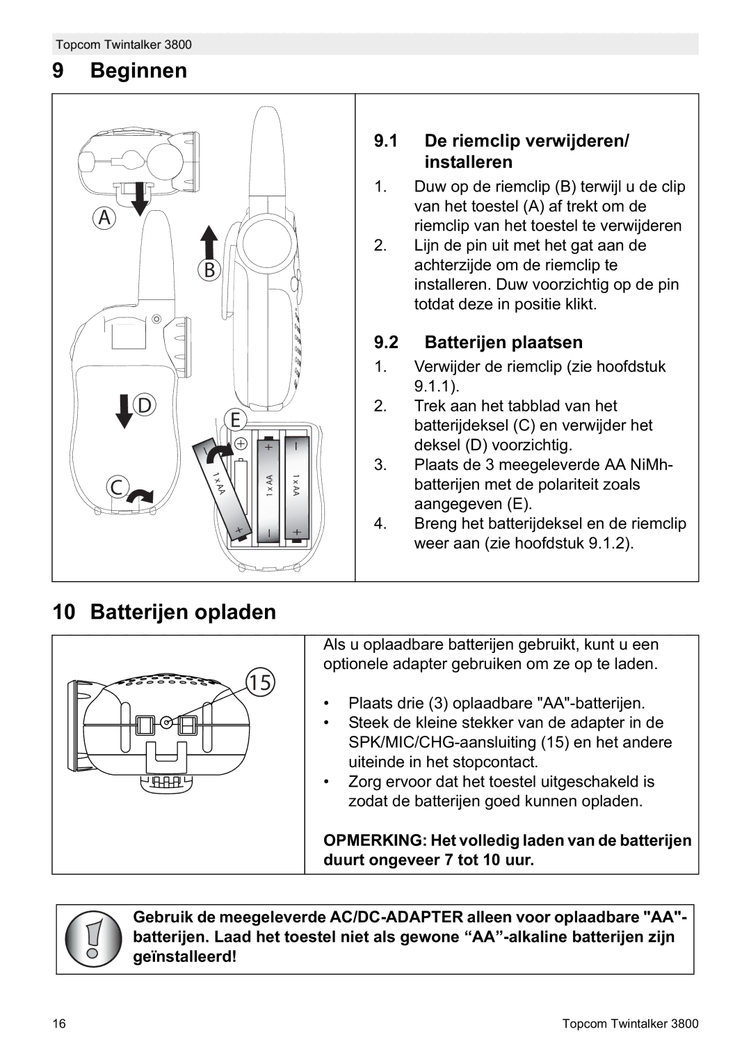 Topcom 3800 manual do utilizador Beginnen, Batterijen opladen, De riemclip verwijderen/ installeren, Batterijen plaatsen 