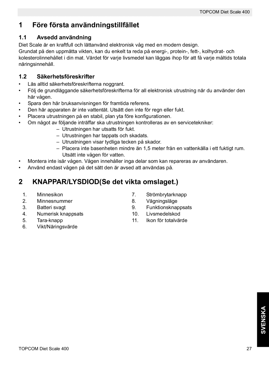 Topcom 400 manual do utilizador Före första användningstillfället, KNAPPAR/LYSDIODSe det vikta omslaget, Avsedd användning 