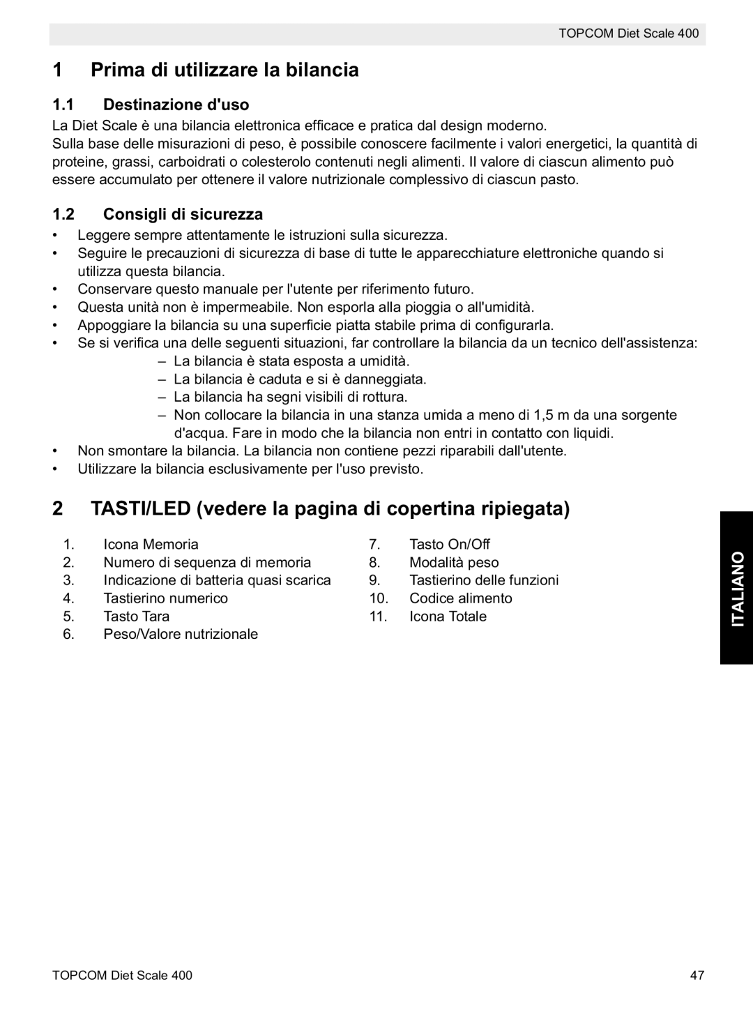 Topcom 400 Prima di utilizzare la bilancia, TASTI/LED vedere la pagina di copertina ripiegata, Destinazione duso 