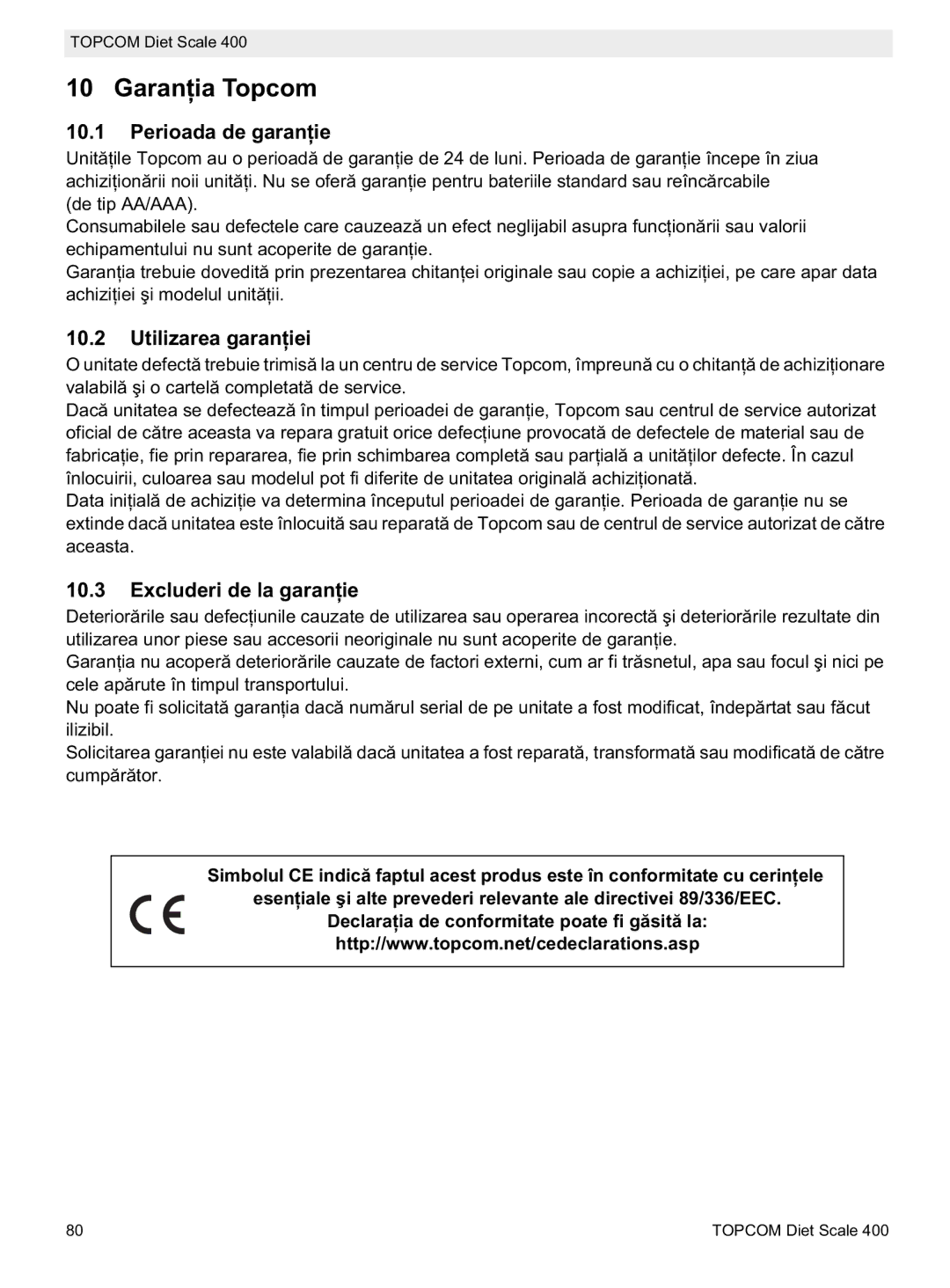 Topcom 400 manual do utilizador Garanopcom, Perioada de garane, Utilizarea garaniei, Excluderi de la garan 