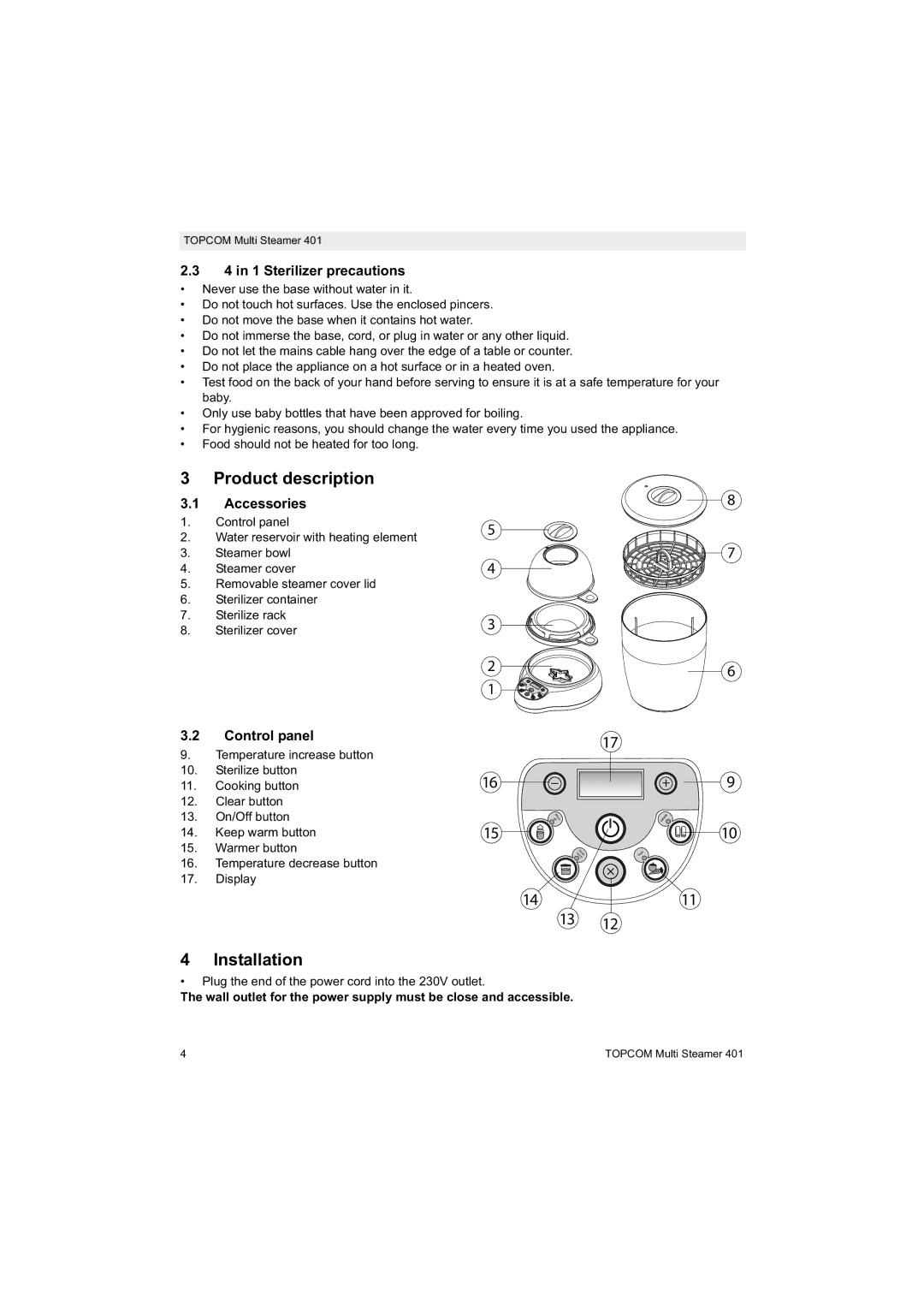 Topcom 401 Product description, Installation, 4 in 1 Sterilizer precautions, Accessories, Control panel 