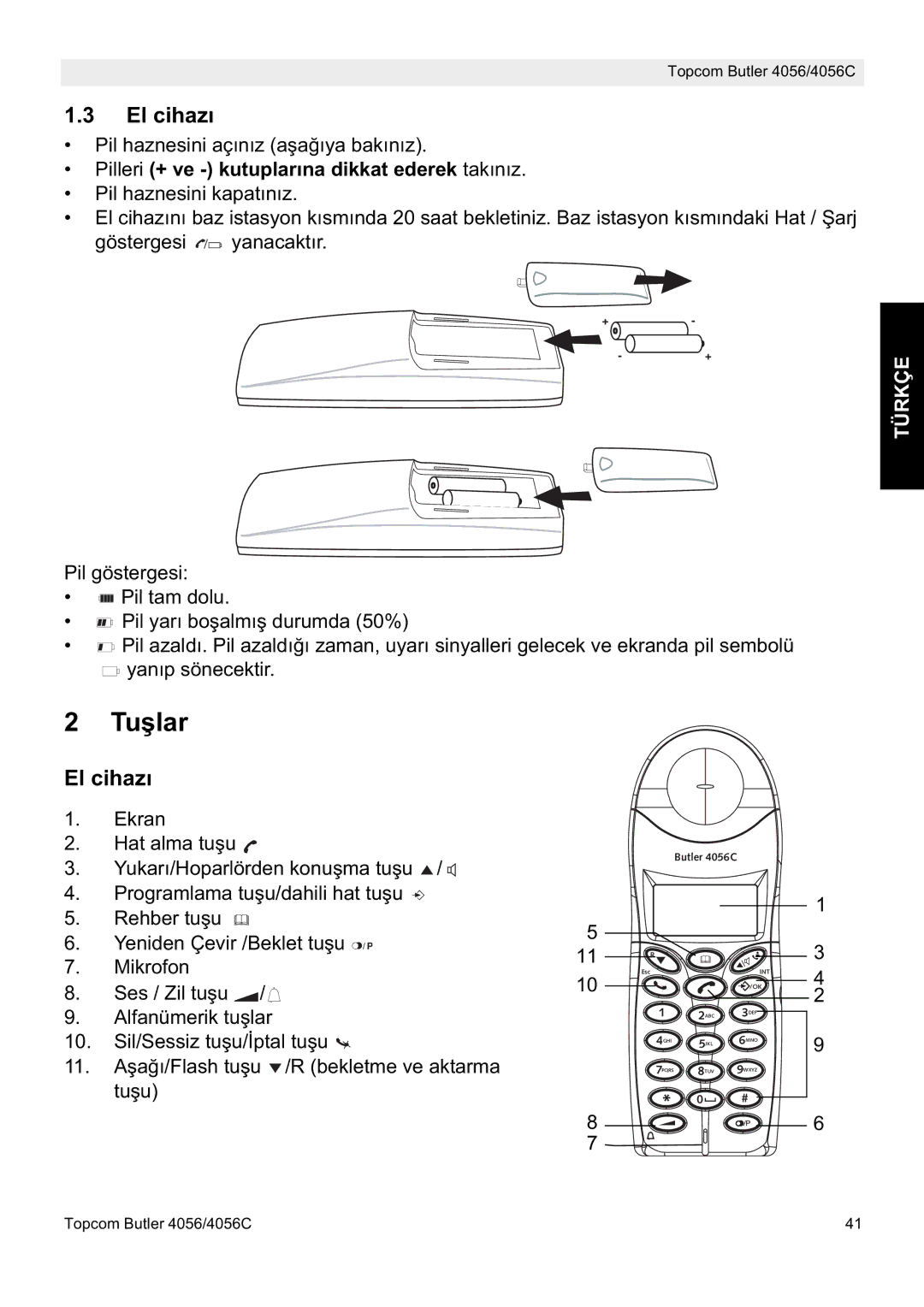 Topcom 4056C manual Tuúlar, El cihazı, Pilleri + ve kutuplarına dikkat ederek takınız 