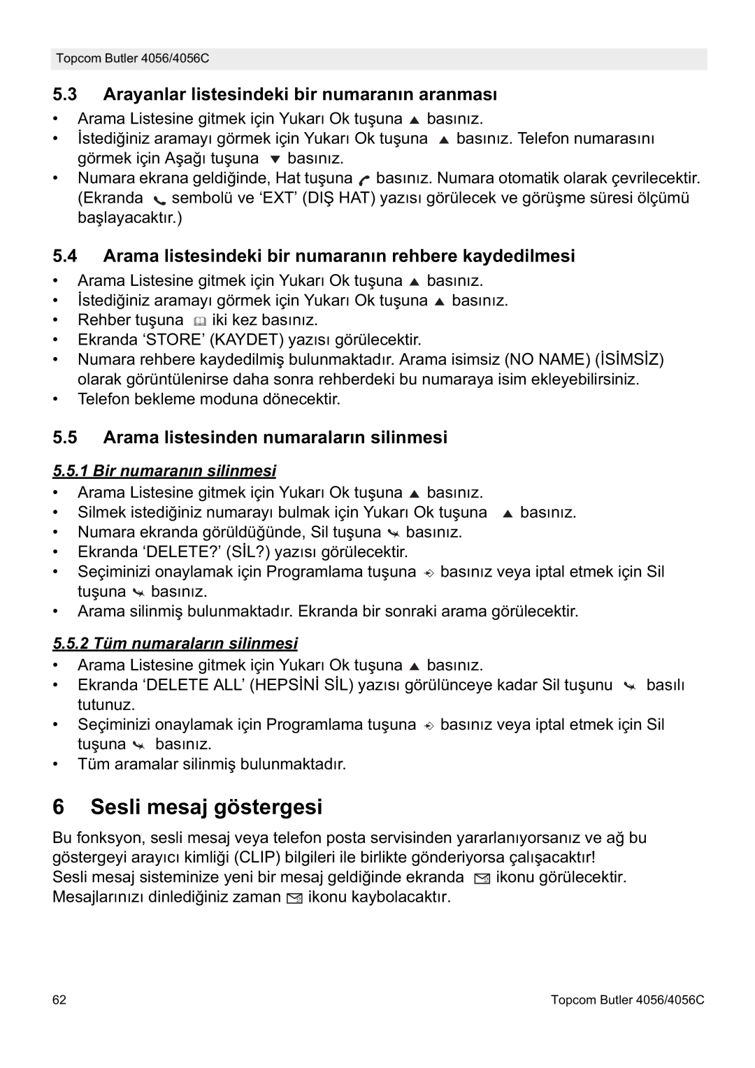 Topcom 4056C manual Sesli mesaj göstergesi, Arayanlar listesindeki bir numaranın aranması 