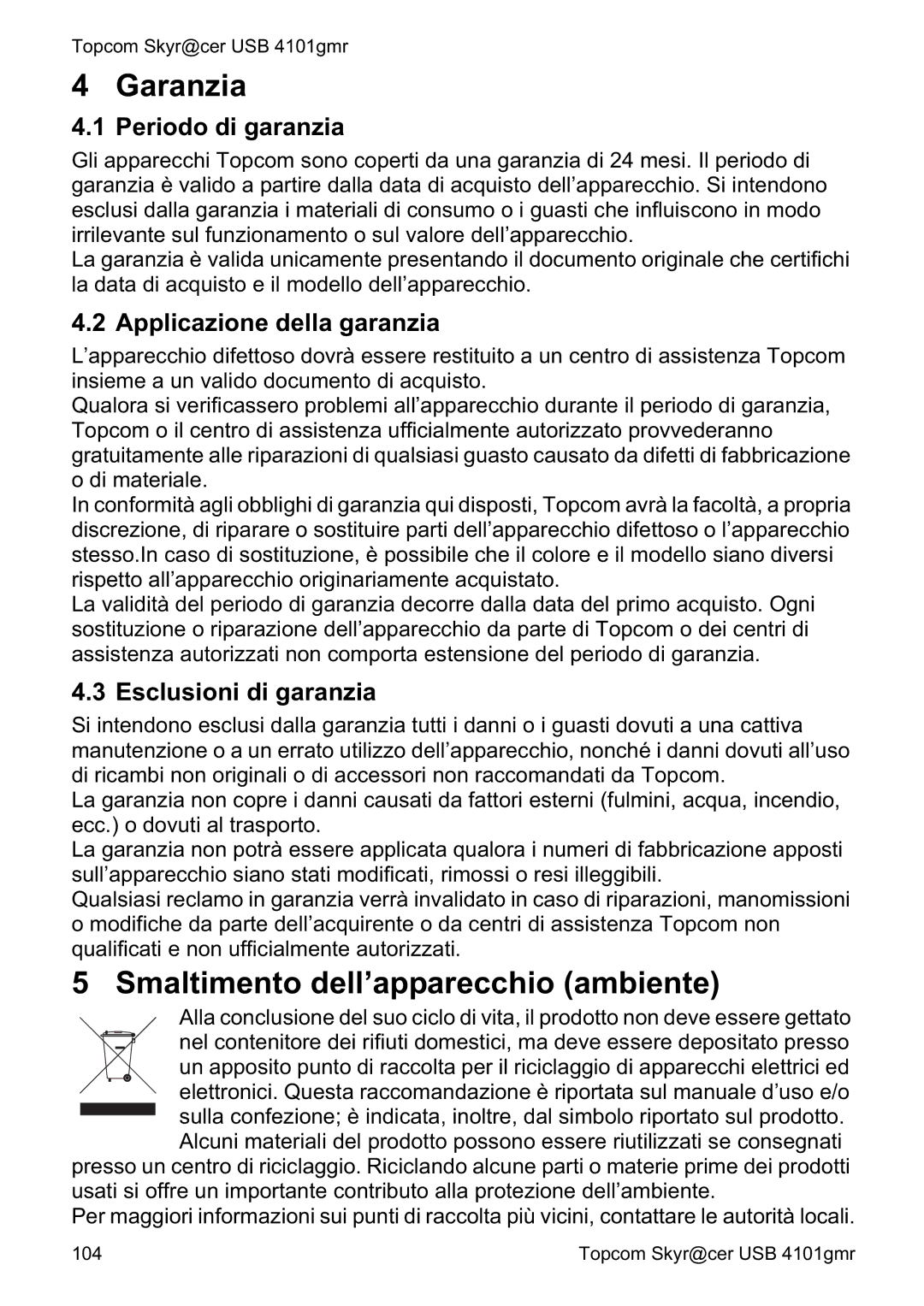 Topcom 4101GMR Garanzia, Smaltimento dell’apparecchio ambiente, Periodo di garanzia, Applicazione della garanzia 