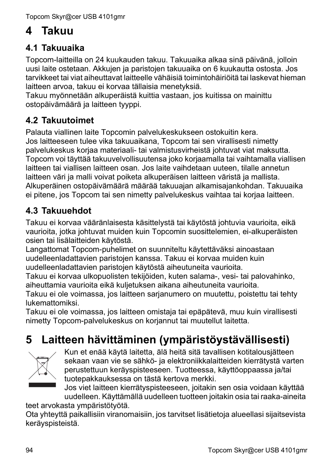 Topcom 4101GMR manual do utilizador Laitteen hävittäminen ympäristöystävällisesti, Takuuaika, Takuutoimet, Takuuehdot 