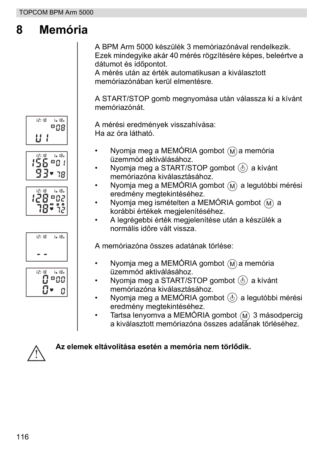 Topcom 5000 manual do utilizador Az elemek eltávolítása esetén a memória nem törldik 