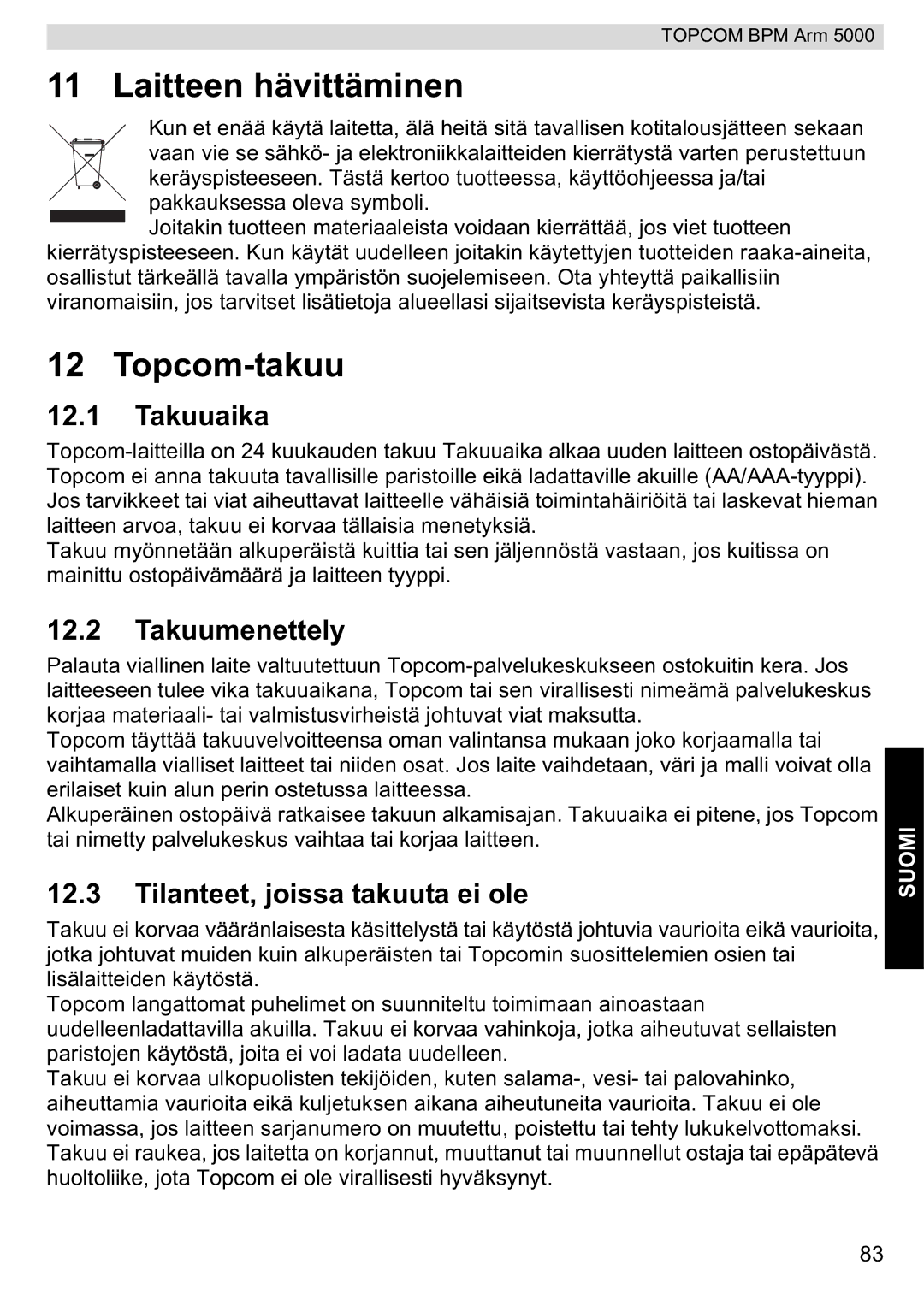 Topcom 5000 Laitteen hävittäminen, Topcom-takuu, Takuuaika, Takuumenettely, Tilanteet, joissa takuuta ei ole 