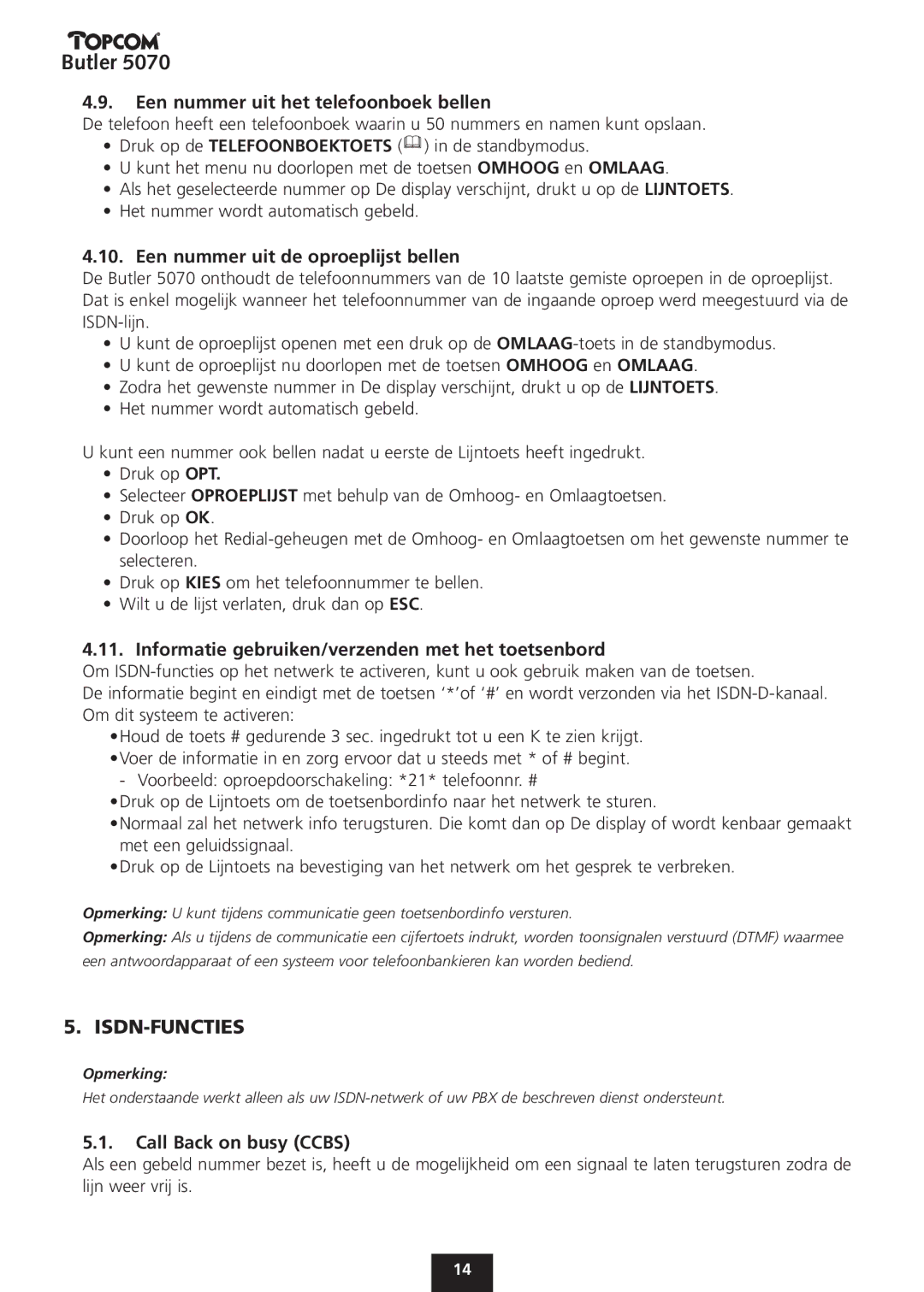 Topcom 5070 manual Isdn-Functies, Een nummer uit het telefoonboek bellen, Een nummer uit de oproeplijst bellen 