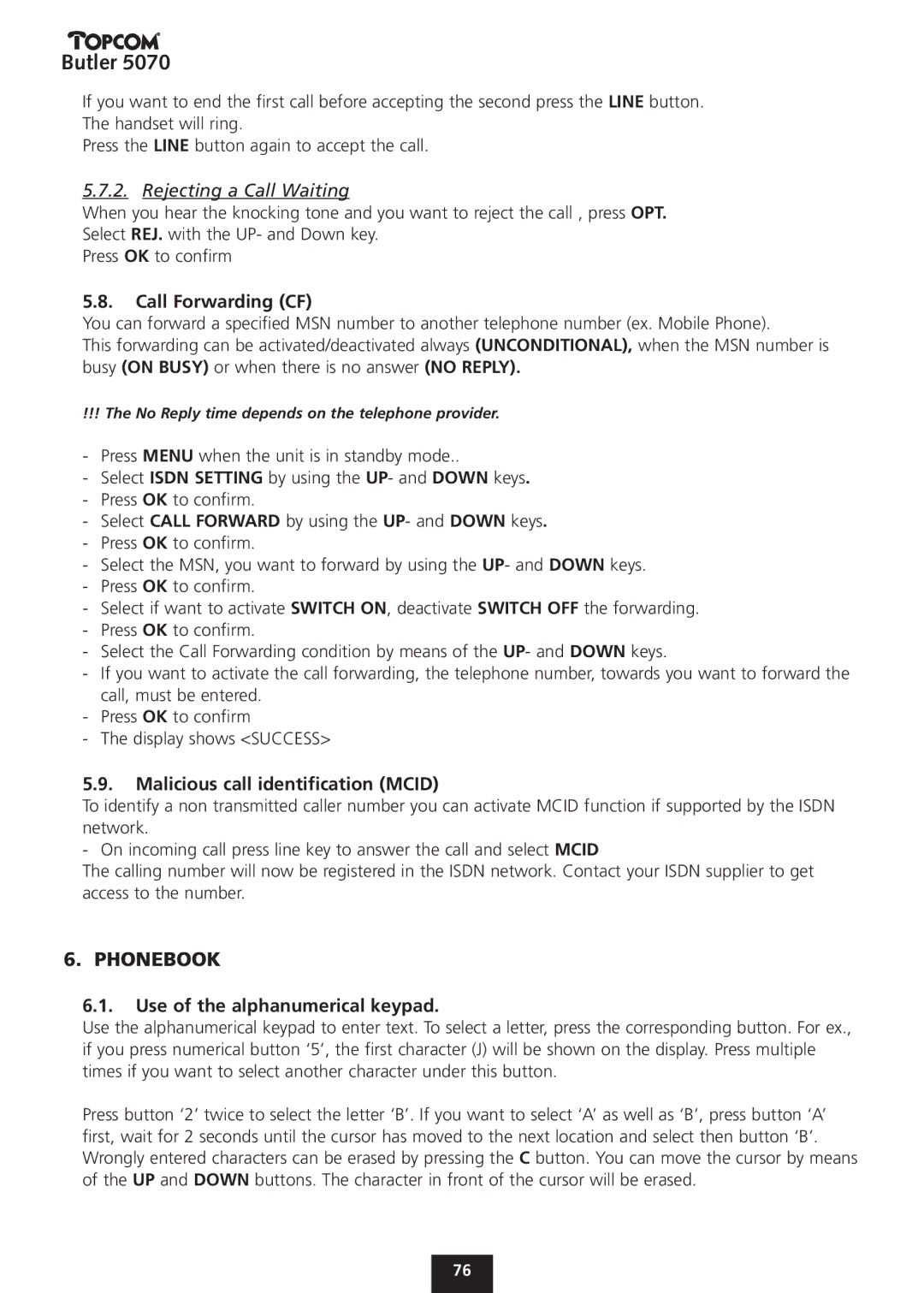 Topcom 5070 manual Phonebook, Rejecting a Call Waiting, Call Forwarding CF, Use of the alphanumerical keypad 