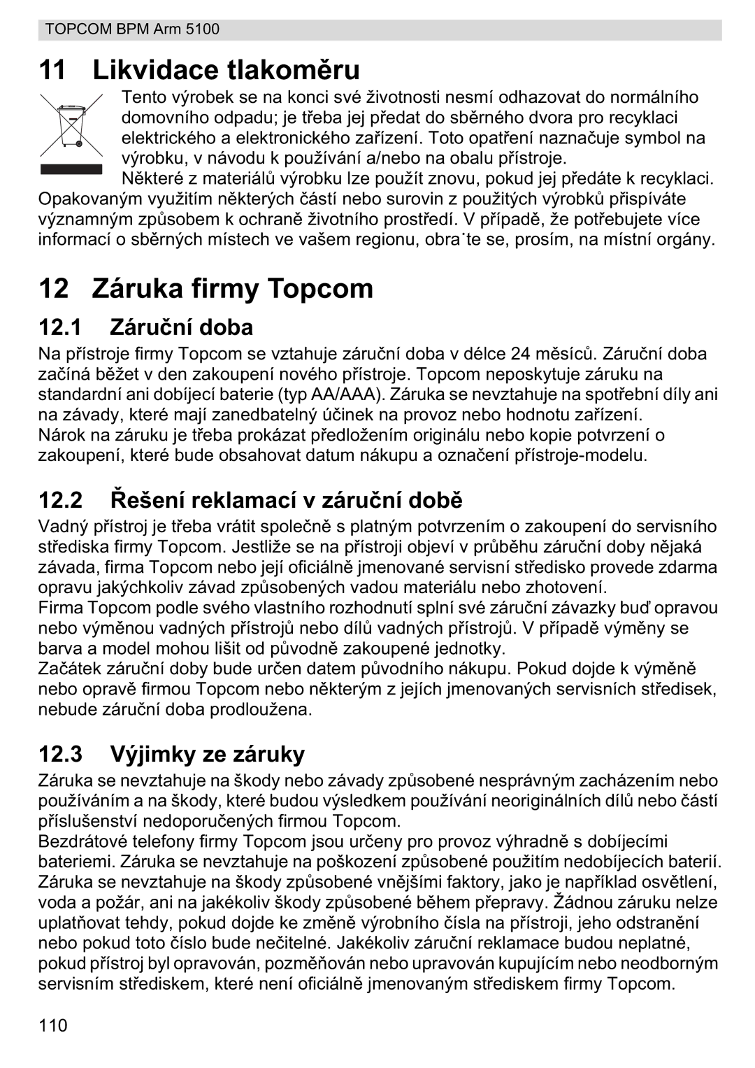 Topcom 5100 WHO manual do utilizador Likvidace tlakom, Záruka firmy Topcom, 12.1 Záruní doba, 12.2 ešení reklamací v záru 