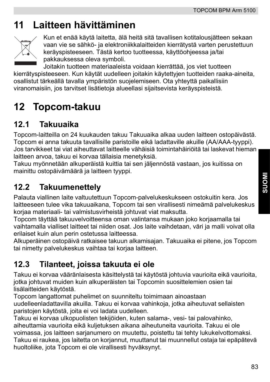 Topcom 5100 WHO Laitteen hävittäminen, Topcom-takuu, Takuuaika, Takuumenettely, Tilanteet, joissa takuuta ei ole 