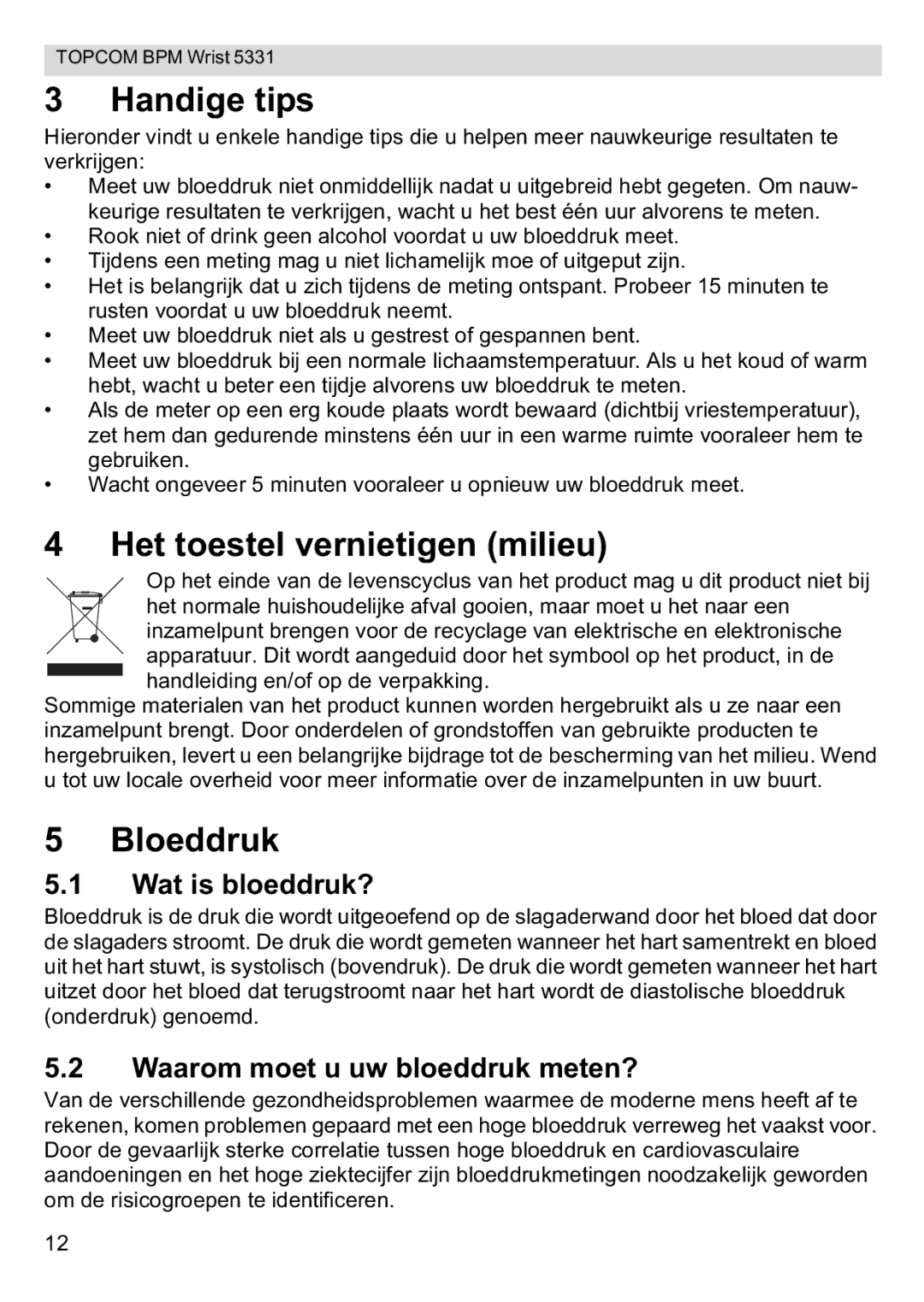 Topcom 5331 Handige tips, Het toestel vernietigen milieu, Bloeddruk, Wat is bloeddruk?, Waarom moet u uw bloeddruk meten? 