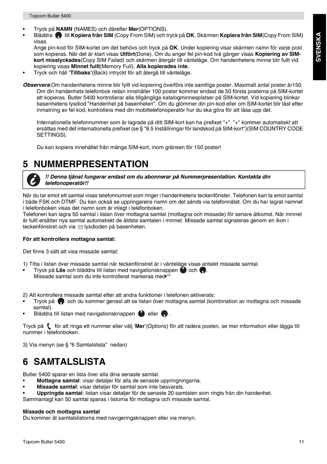 Topcom 5400 user manual Nummerpresentation, Samtalslista, För att kontrollera mottagna samtal, Missade och mottagna samtal 