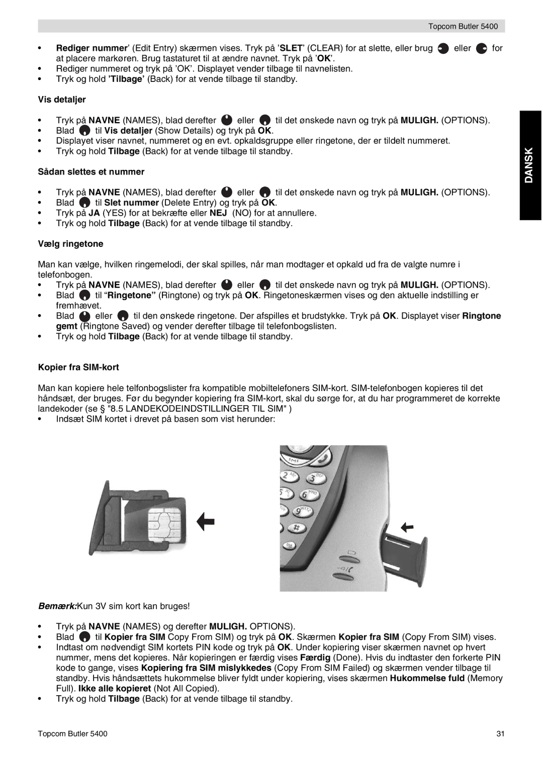 Topcom 5400 user manual Vis detaljer, Sådan slettes et nummer, Vælg ringetone, Kopier fra SIM-kort 