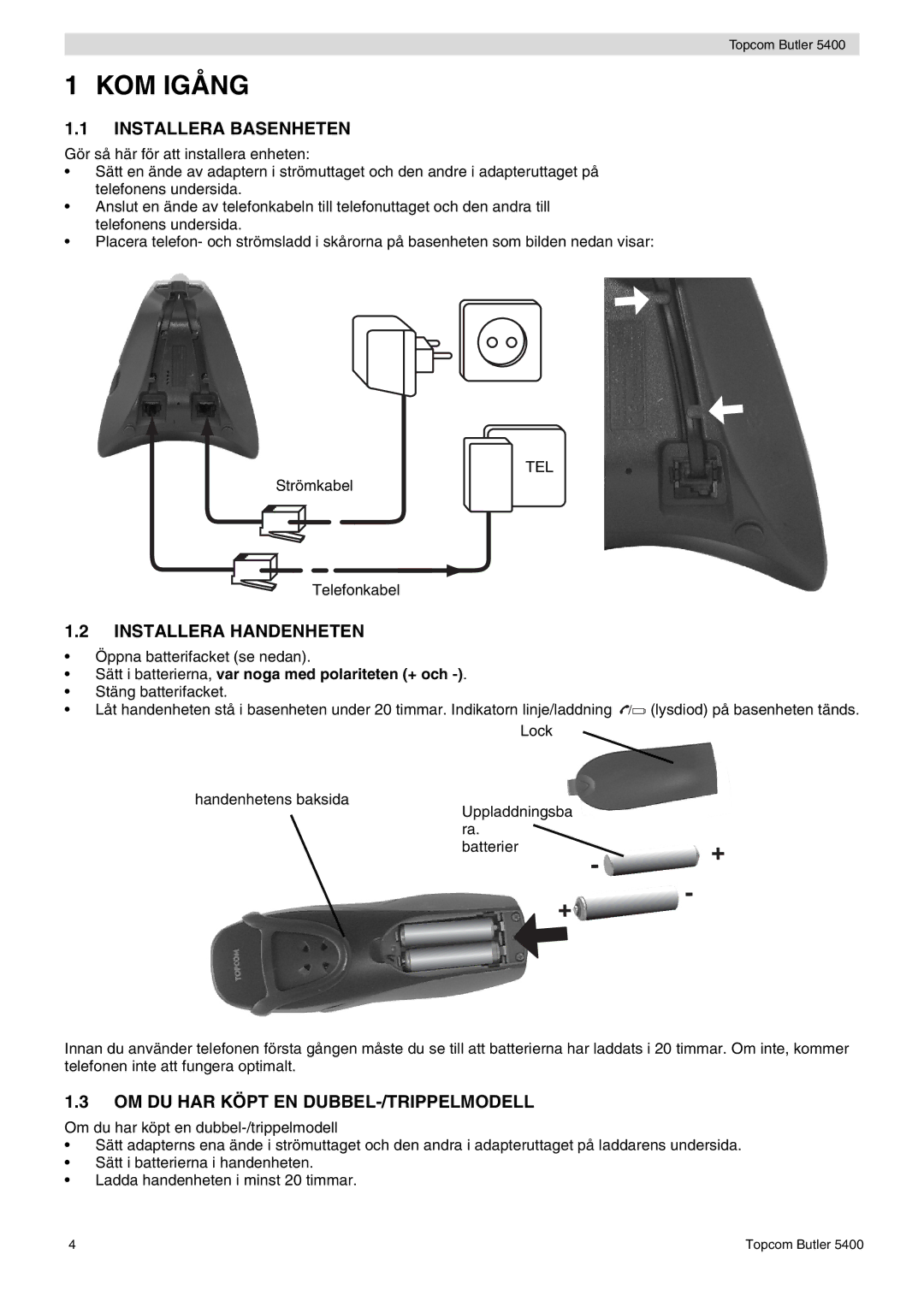 Topcom 5400 user manual KOM Igång, Installera Basenheten, Installera Handenheten, OM DU HAR Köpt EN DUBBEL-/TRIPPELMODELL 